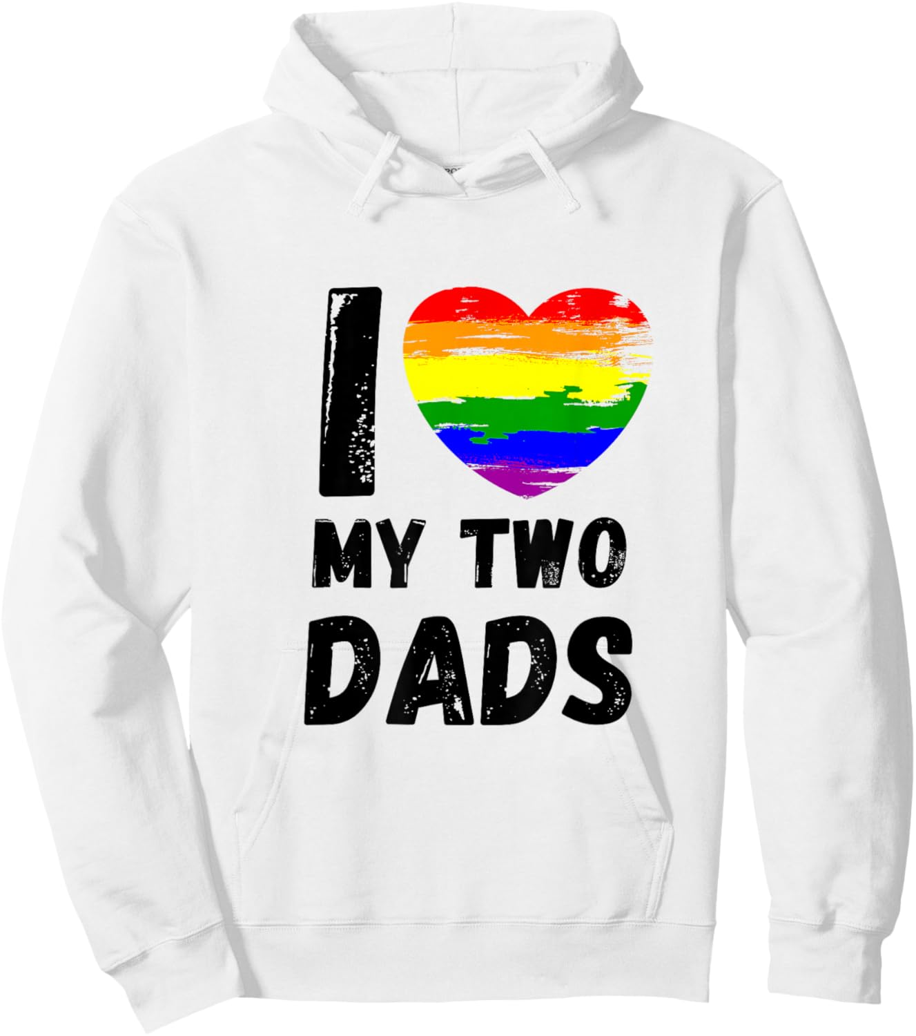 I love my two dads. I love my hot dads. Hoodie - Hoodie | White
