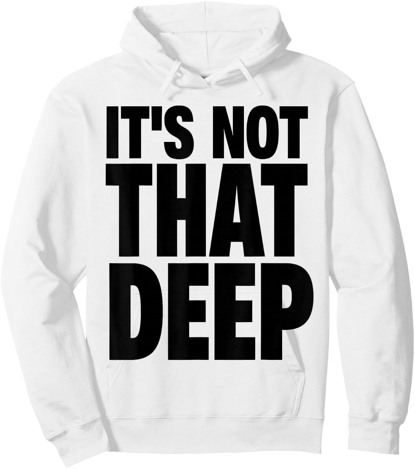It's Not that Deep Hoodie - Hoodie | White