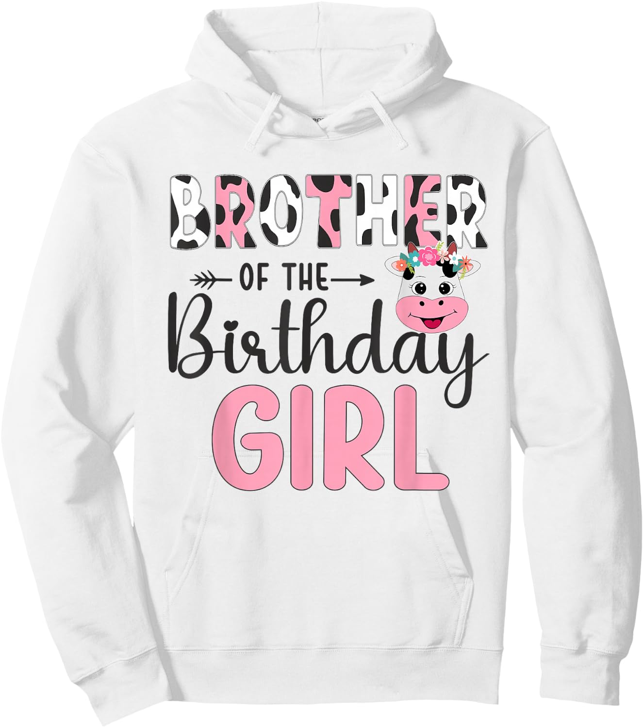 Brother Of The Birthday Girl Farm Cow 1 St Birthday Girl Hoodie - Hoodie | White