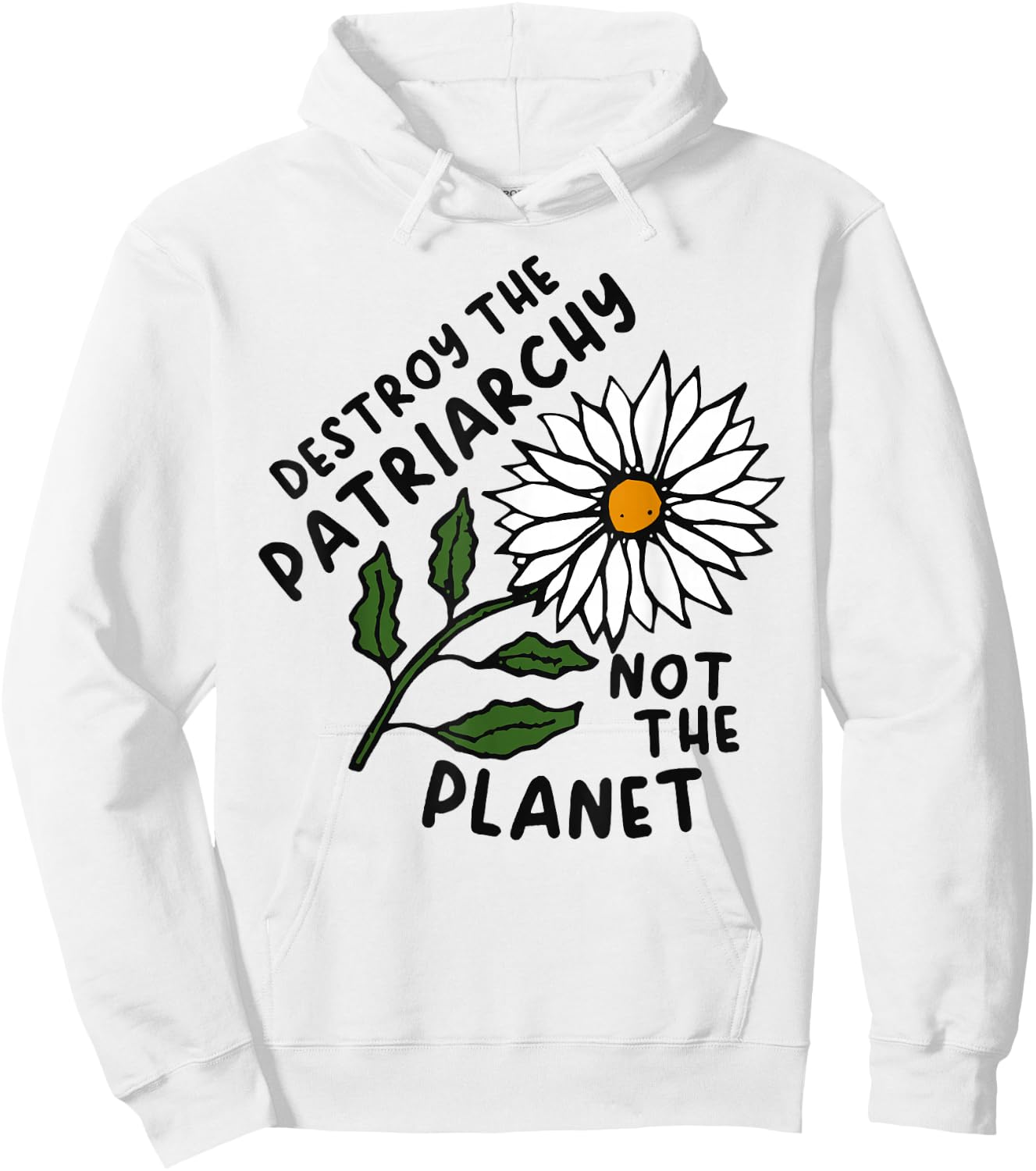Destroy the Patriarchy Not the Planet Hoodie - Hoodie | White