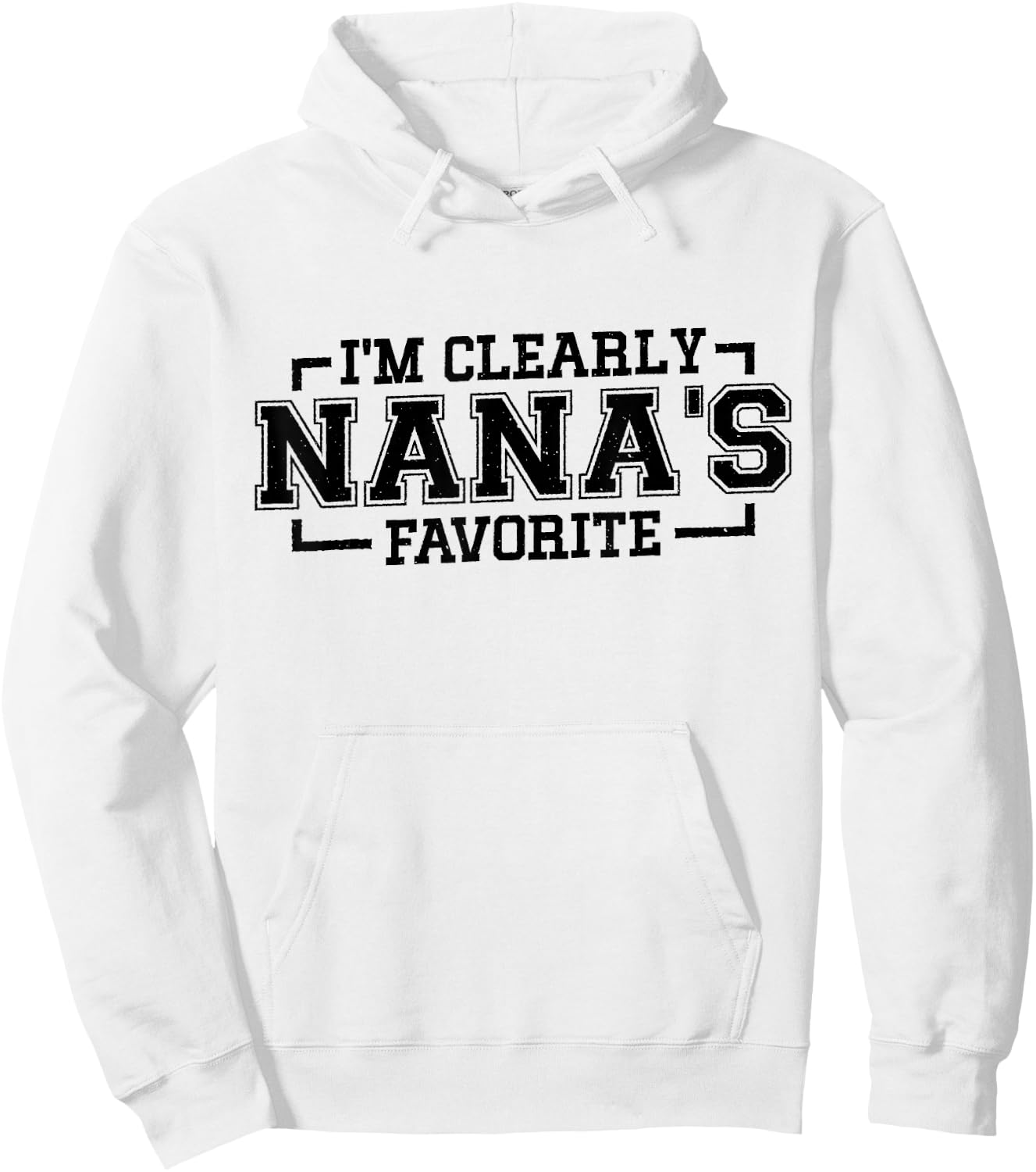 I'm Clearly Nana's Favorite, Grandson Granddaughter Grandma Hoodie - Hoodie | White