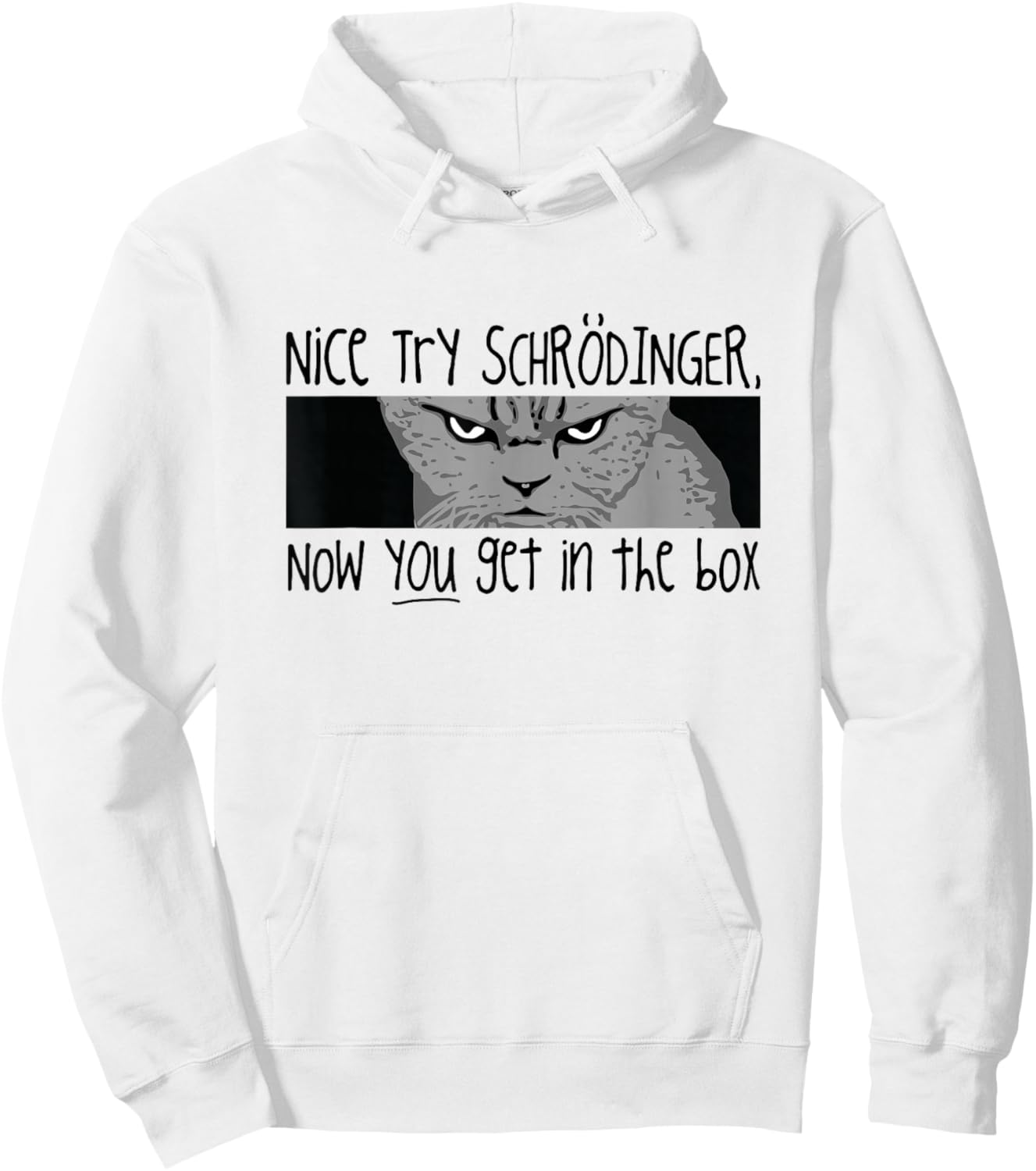 Schrodinger's Cat T Shirt - Quantum Mechanics Hoodie - Hoodie | White