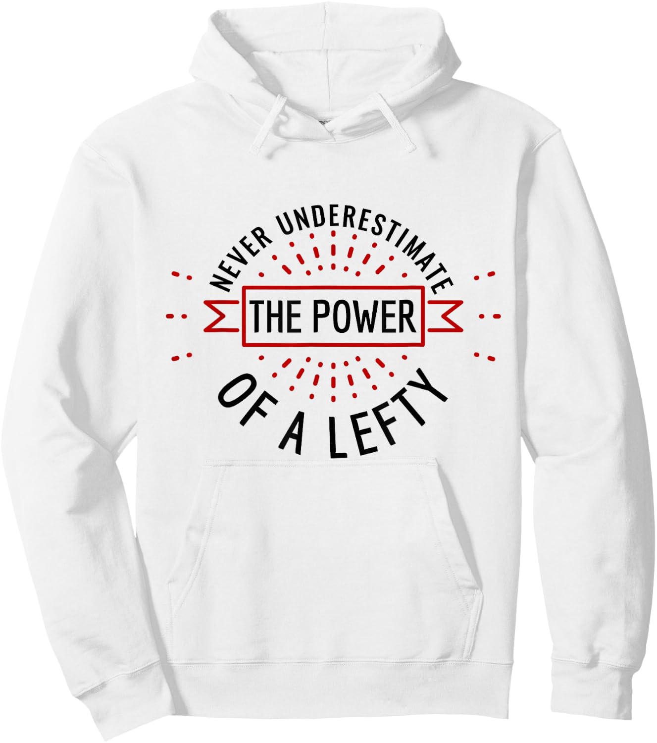 Funny Power of Lefty Humorous Left-Handed Pride Hoodie - Hoodie | White