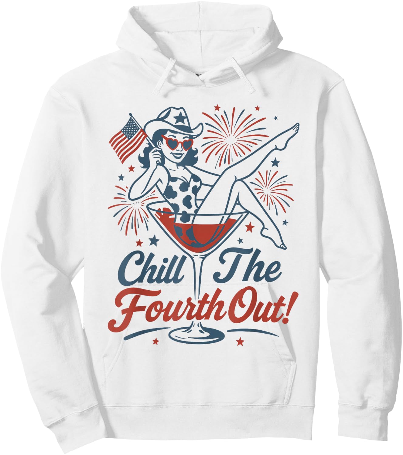 Chill The Fourth Out Funny 4th Of July Girl Martini Glass Hoodie - Hoodie | White