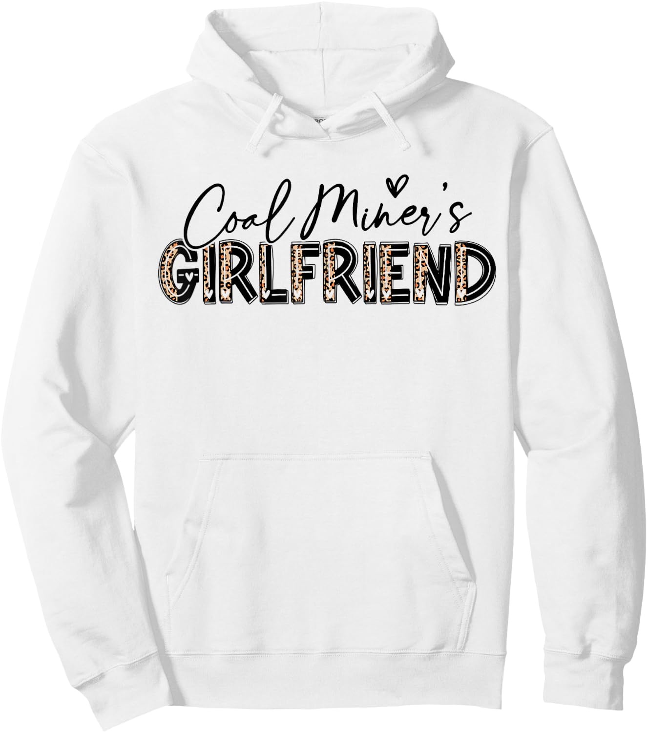 Coal Miner's Girlfriend Leopard Cute Coal Miner Girlfriend Hoodie - Hoodie | White