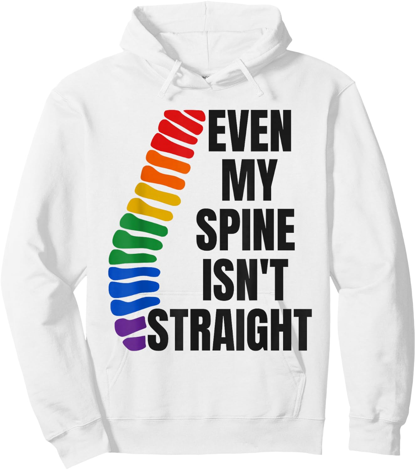 Even My Spine Isn't Straight Rainbow Funny LGBT Pride Hoodie - Hoodie | White