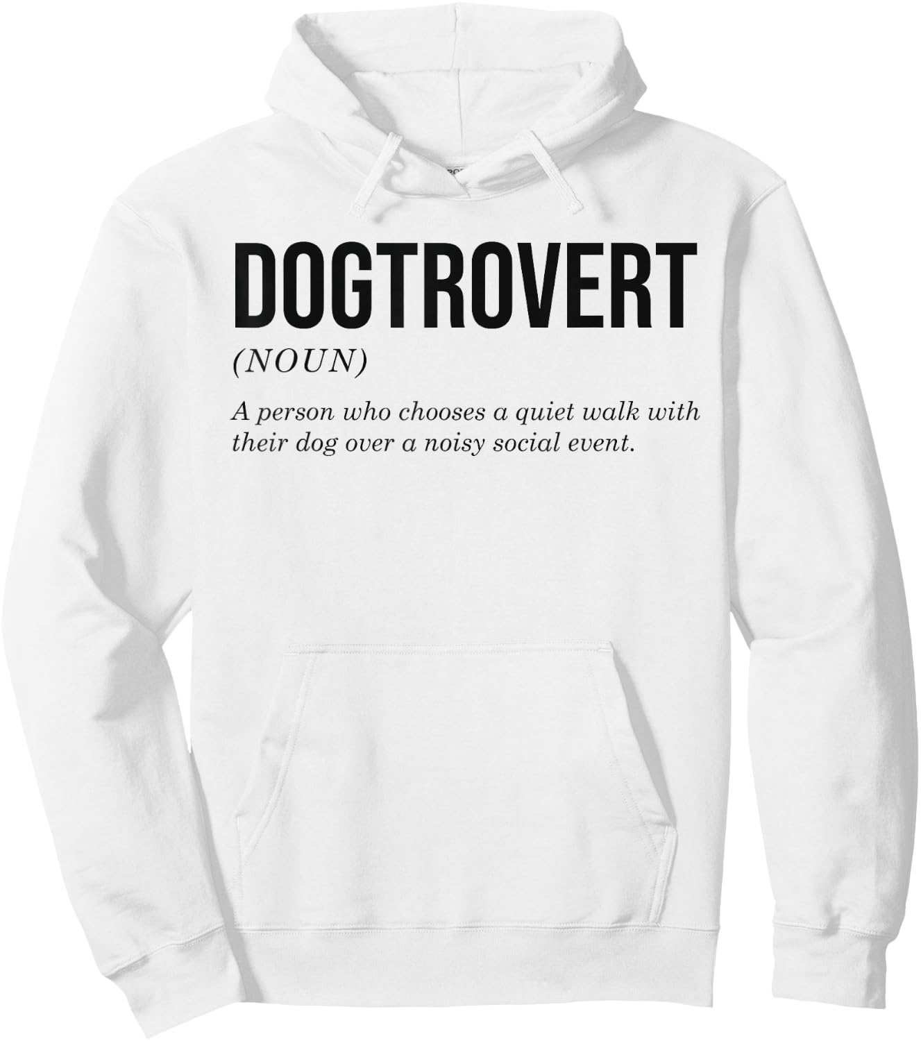Dogtrovert Definition Funny Dog Lover Introvert Women Men Hoodie - Hoodie | White