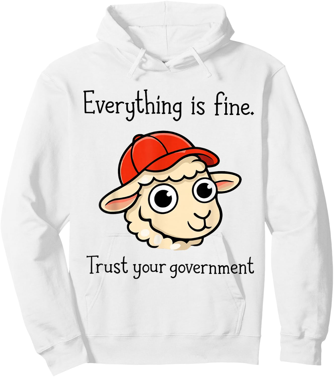 Everything is Fine Trust Your Government Sheep Cartoon Hoodie - Hoodie | White