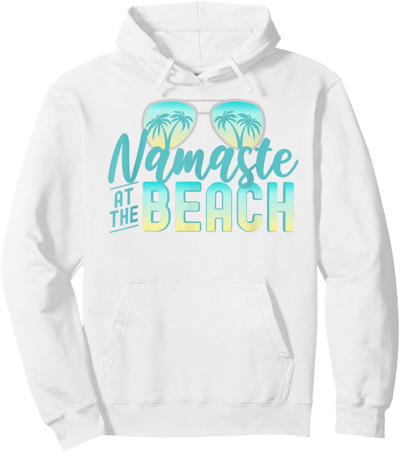 Namaste at the Beach Life is Better at the Beach Vacation Hoodie - Hoodie | White