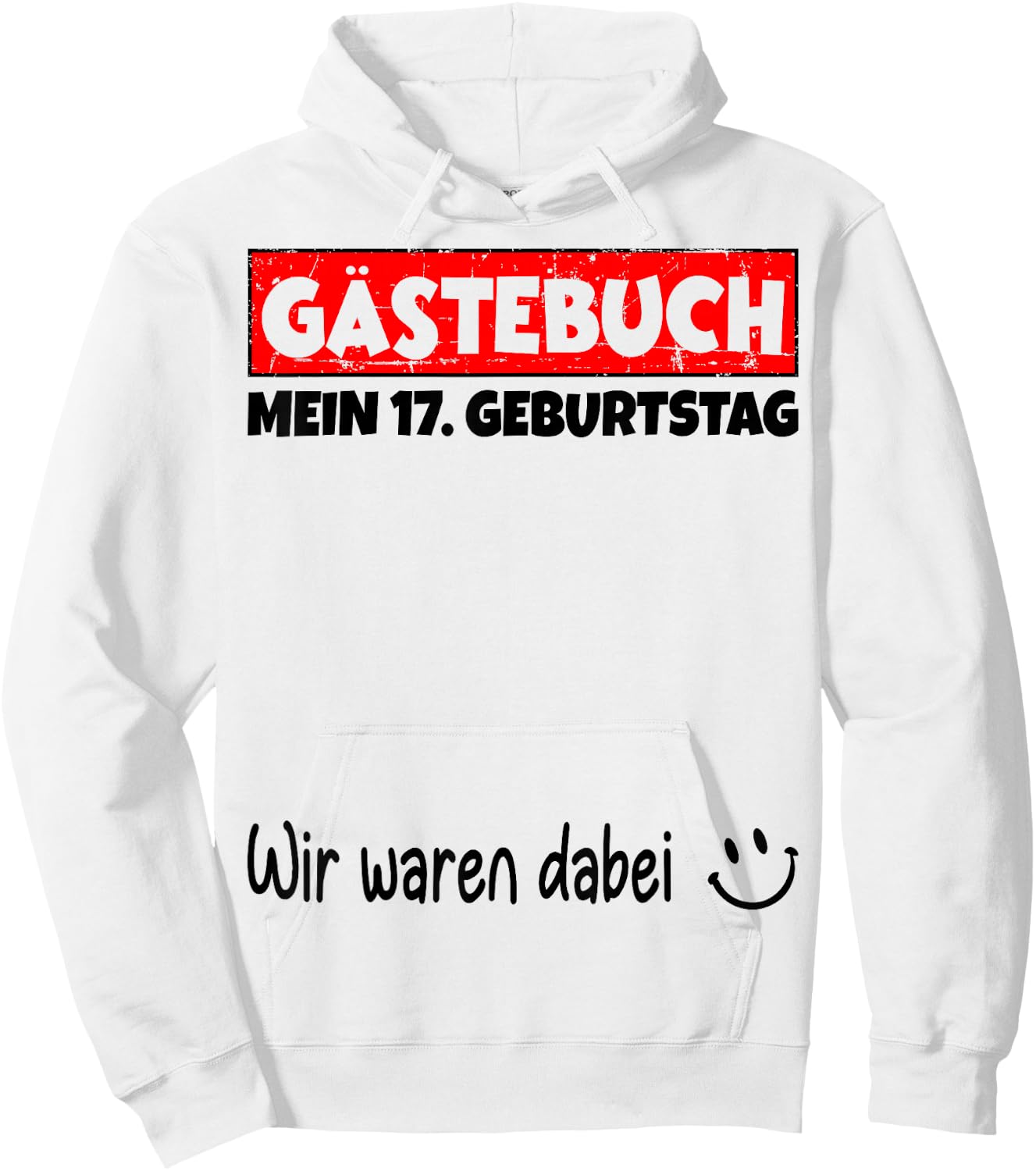 Guest Book Wir War Here My 17th Birthday , White, s Hoodie - Hoodie | White