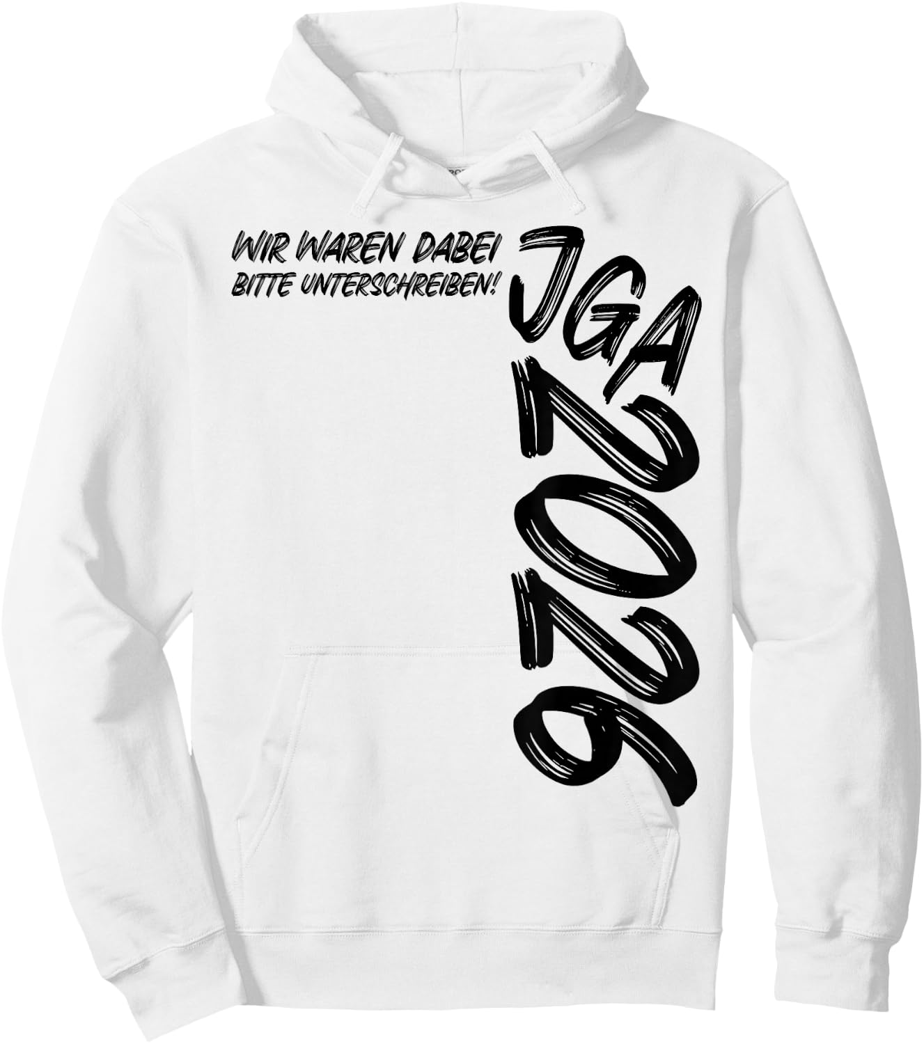 Junggesellenabschied Wir Waren dabei Unterschreiben JGA 2026 Hoodie - Hoodie | White