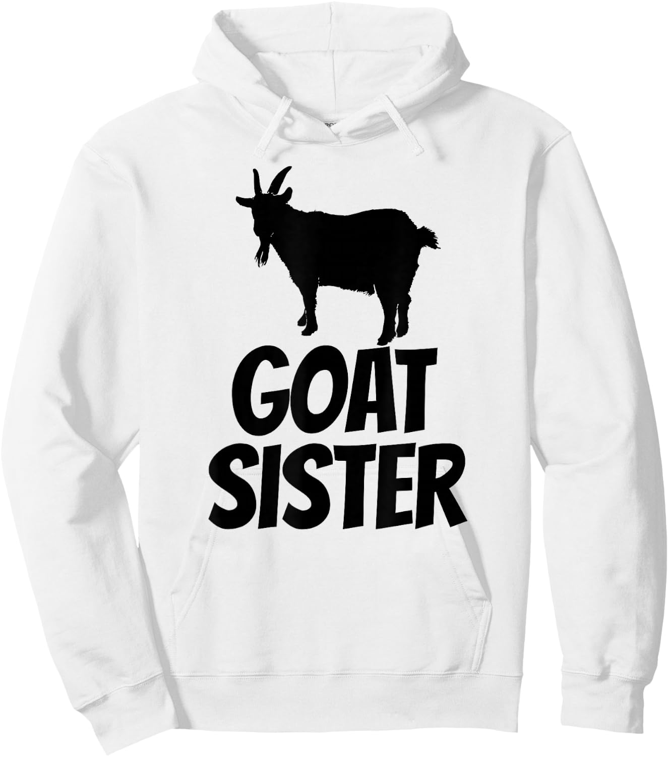 Goat Sister - Goat Shirt Gift Goat Lovers Hoodie - Hoodie | White