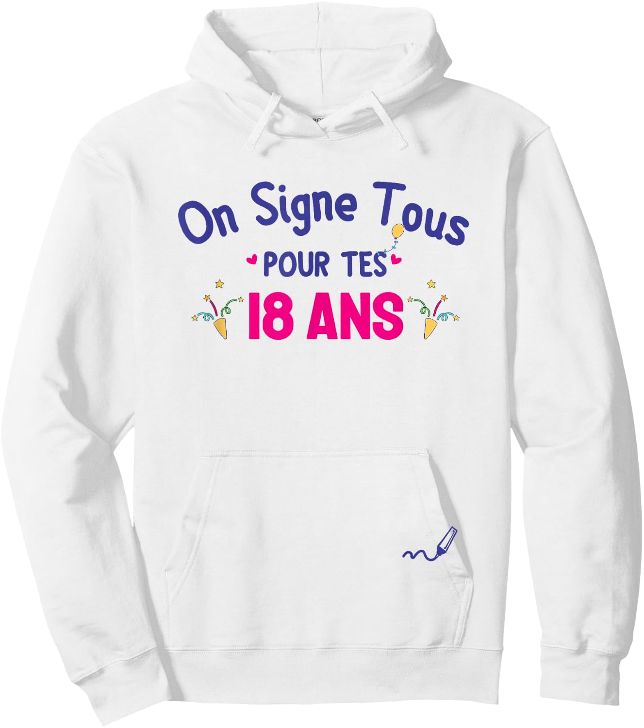 Anniv 18 ans – On Signe Tous Pour Tes 18 ans , white, S Hoodie - Hoodie | White