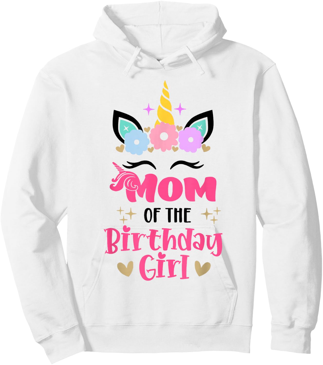 Mom of The Birthday Girl Family Matching Unicorn Birthday Hoodie - Hoodie | White
