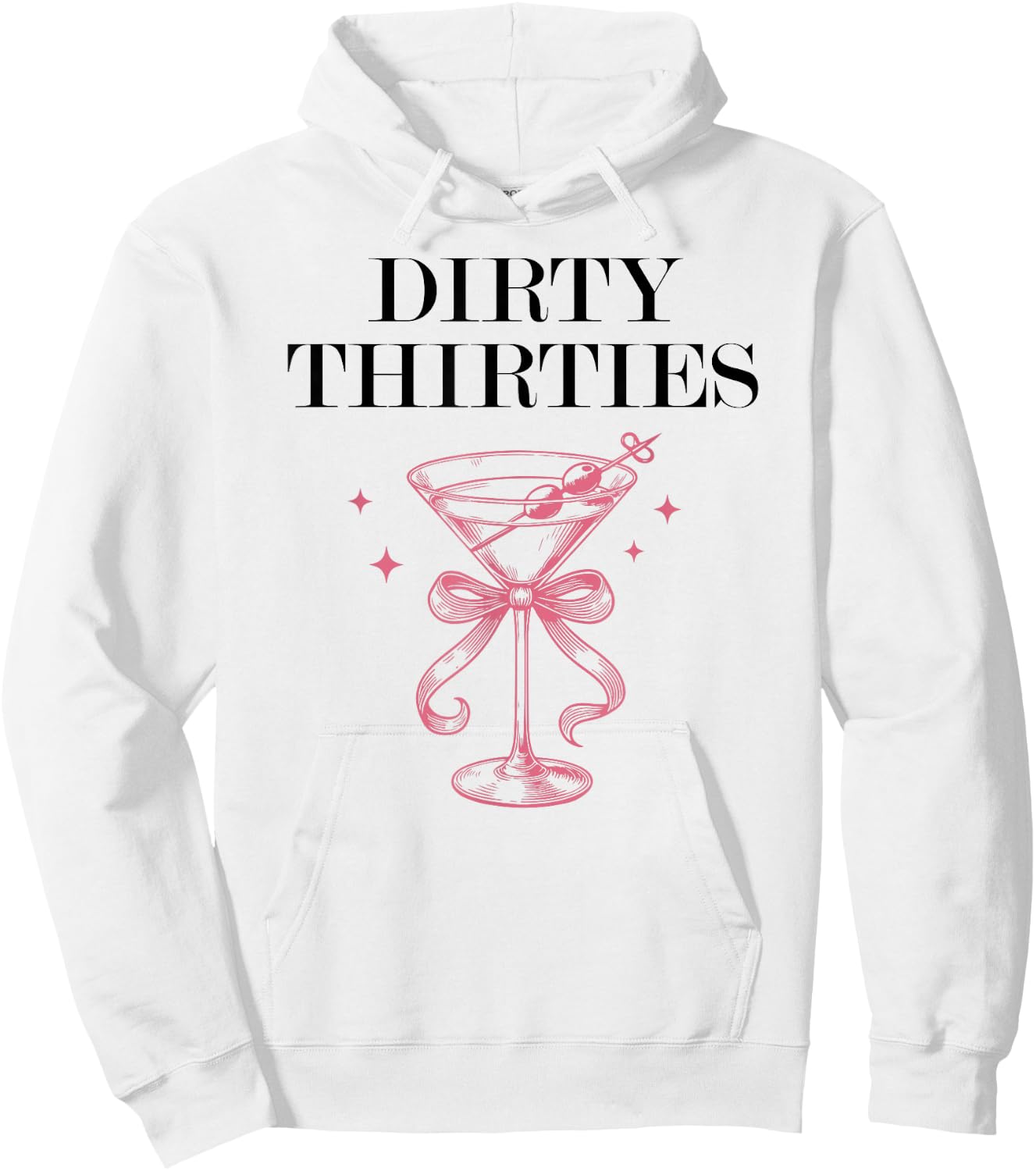 Dirty Thirties in My 30s Era Filthy Martini Dirty 30 Thirsty Hoodie - Hoodie | White