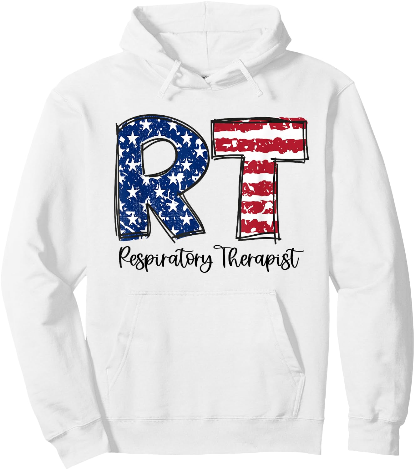 Respiratory Therapist 4th of July RT American Flag Patriotic Hoodie - Hoodie | White
