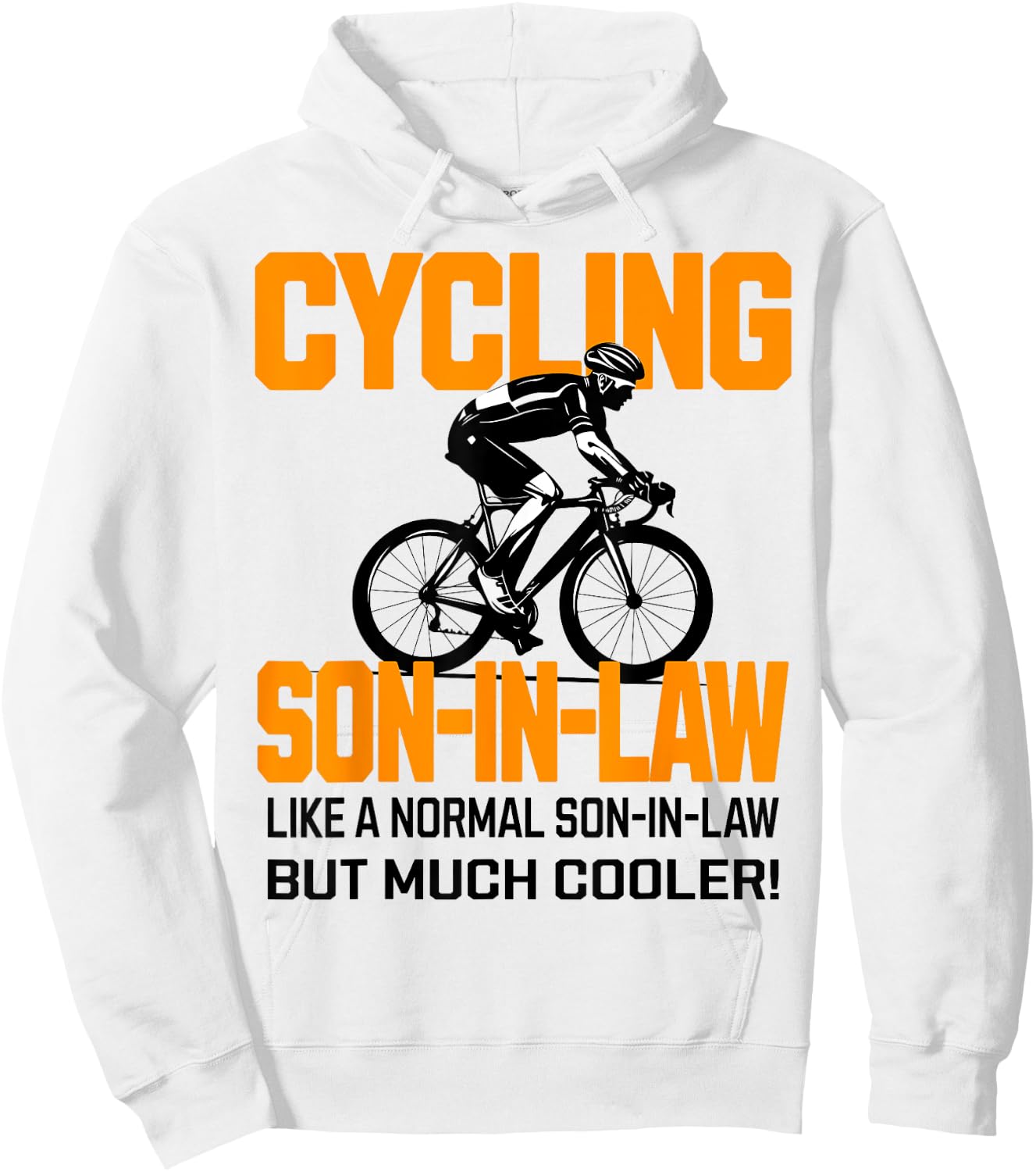 Cycling Son-in-Law Cool Biking Graphic for Cyclists Hoodie - Hoodie | White