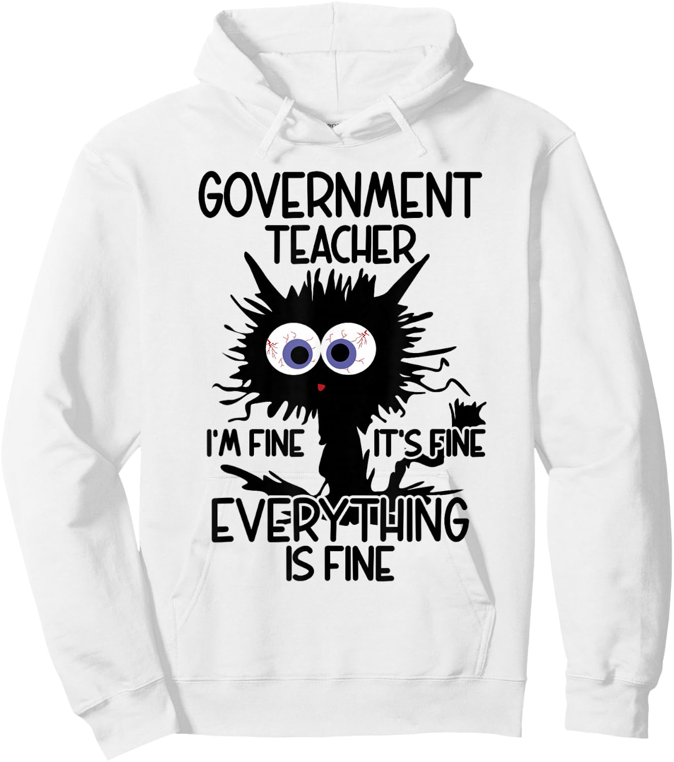 Government Teacher It's Fine Cat Hoodie - Hoodie | White