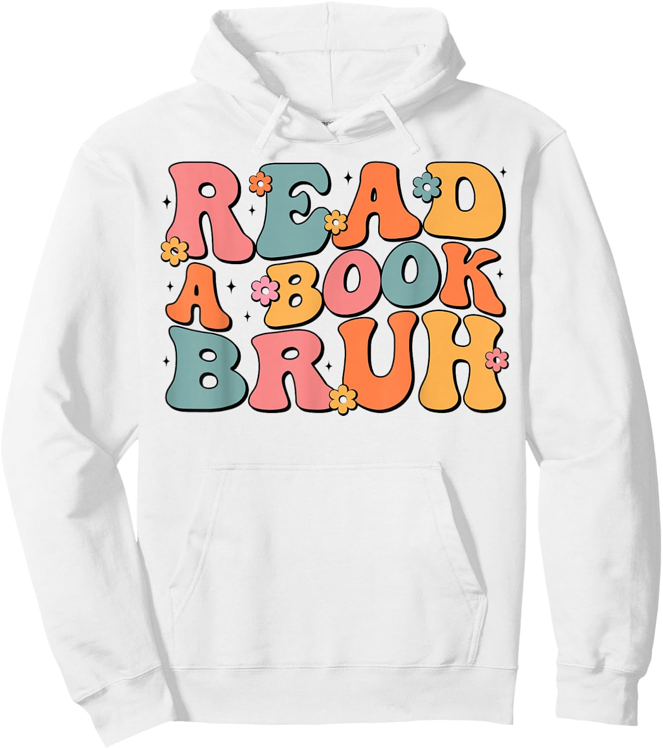 Read A Book Bruh English Teacher Literature Reading Funny Hoodie - Hoodie | White