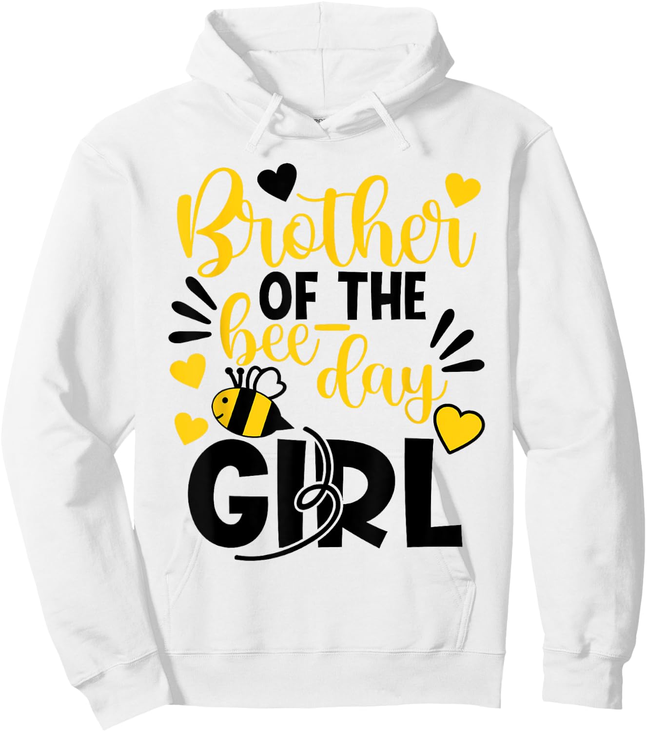 Brother Of The Bee Day Girl Hive Party Matching Birthday Hoodie - Hoodie | White