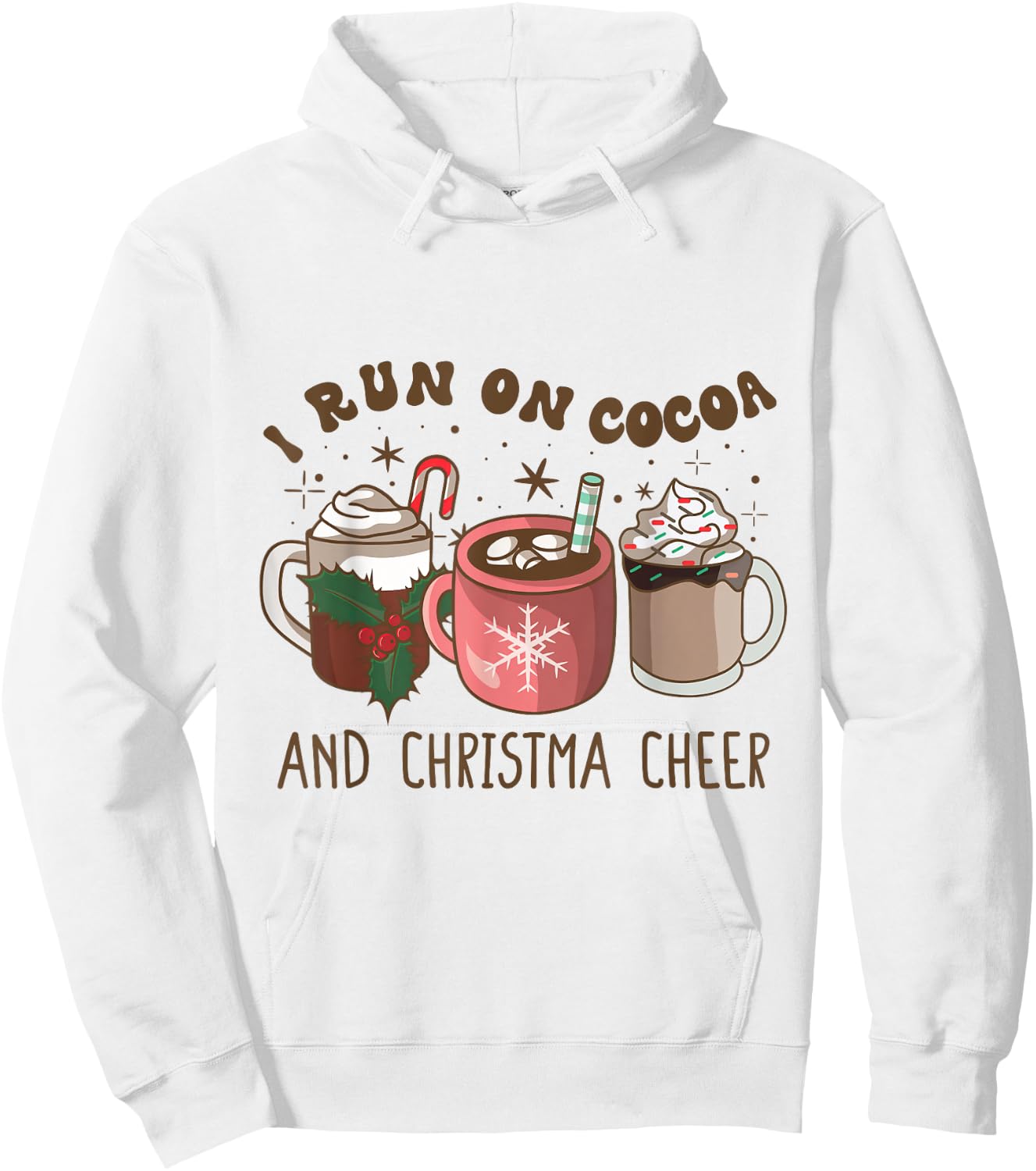 I Run On Hot Cocoa & Christmas Cheer Chocolate Lover Holiday Hoodie - Hoodie | White