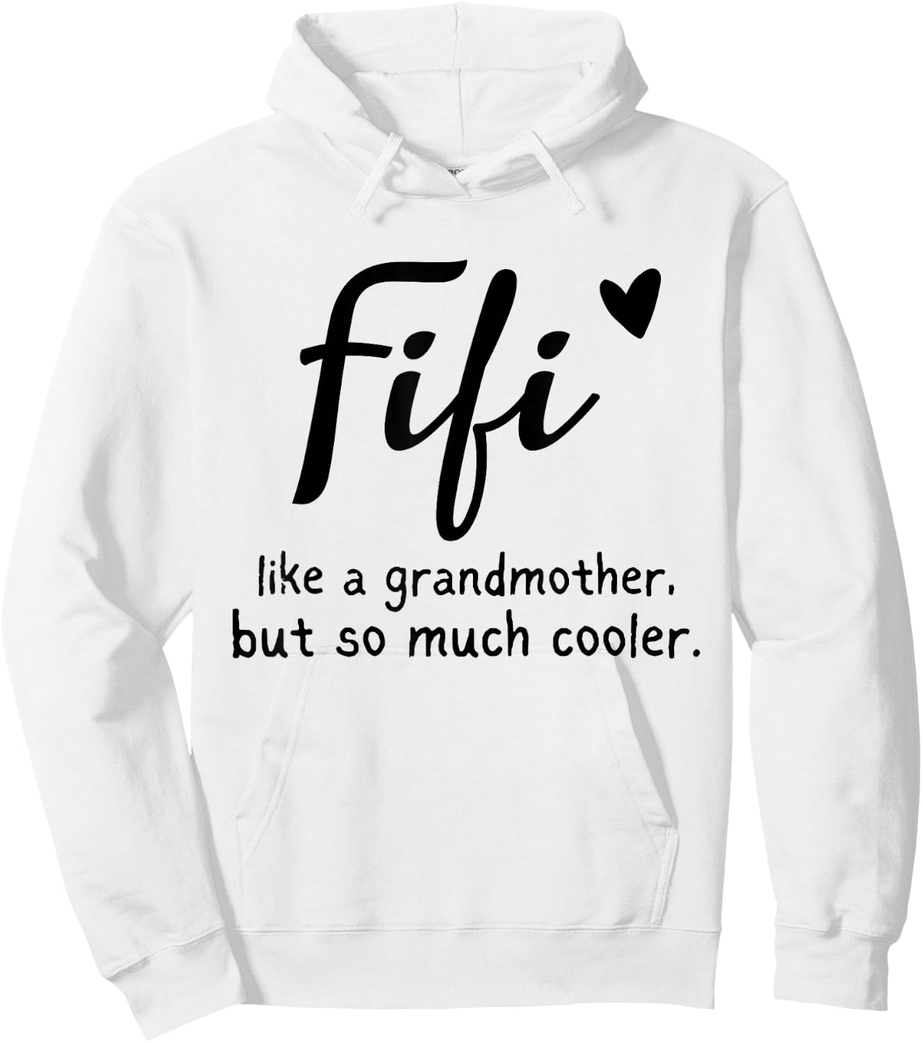 Fifi Like A Grandmother But So Much Cooler Funny Grandma Hoodie - Hoodie | White