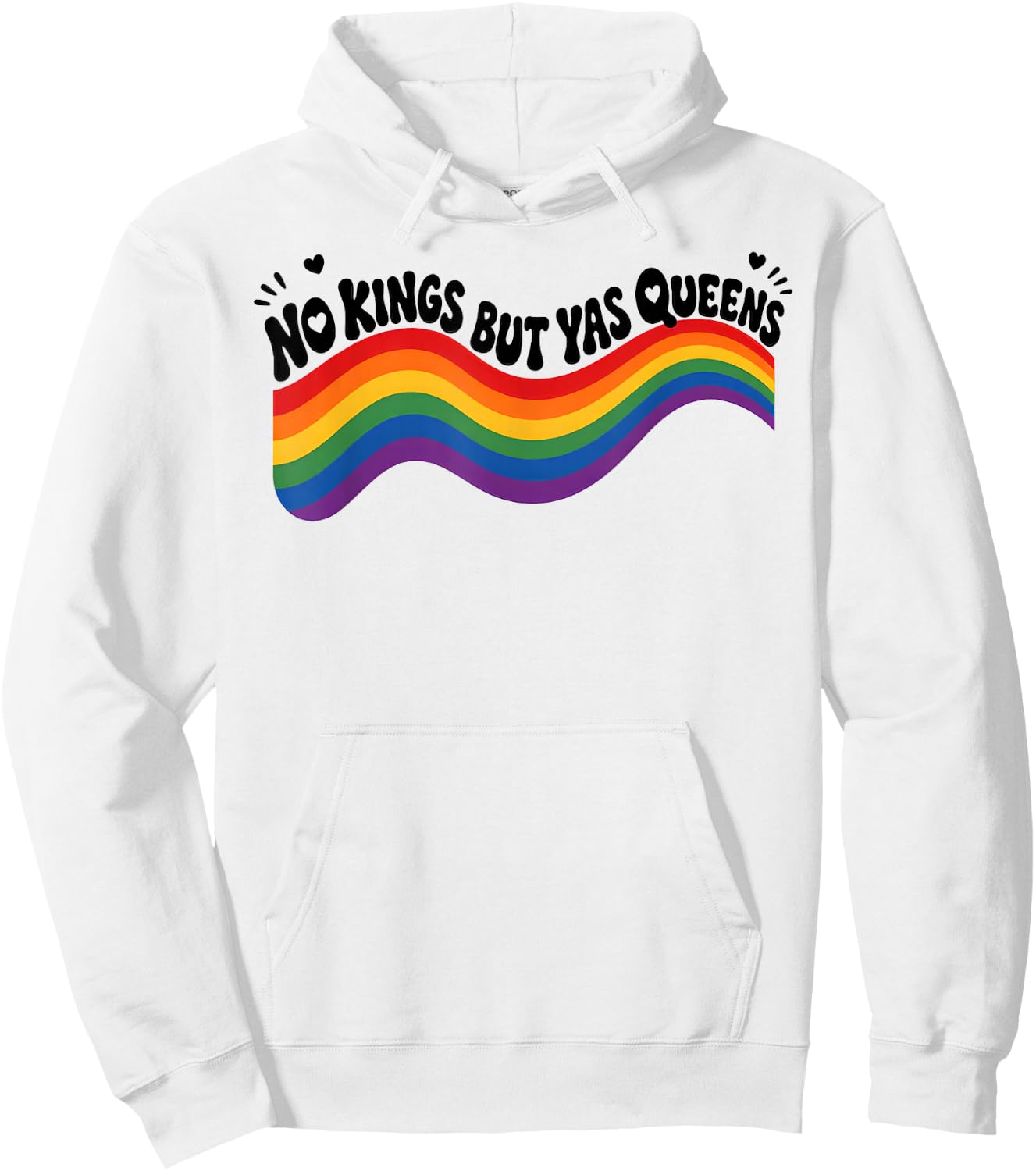 No Kings But Yas Queens Funny LGBTQ Pride Hoodie - Hoodie | White