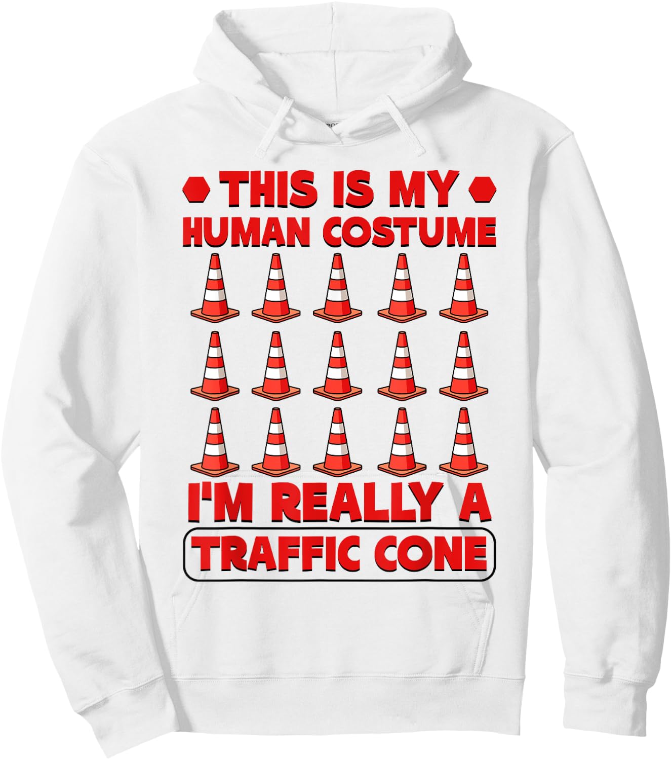 Funny Halloween Costume I'm Really A Traffic Cone Hoodie - Hoodie | White