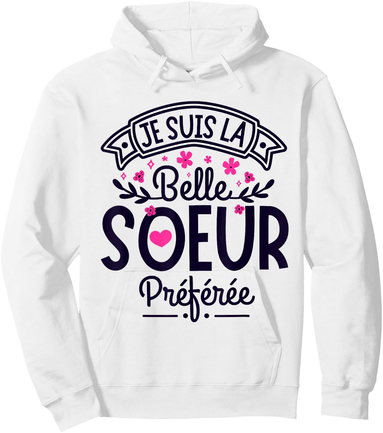 Gift Belle Soeur humour woman Perfect Step-Sister Hoodie - Hoodie | White
