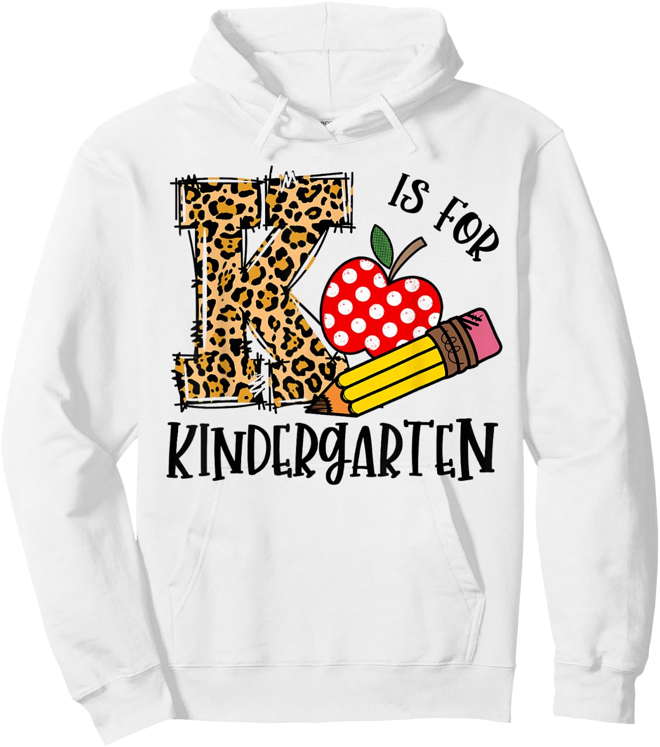 K Is For Kindergarten Back To School Leopard Happy First Day Hoodie - Hoodie | White