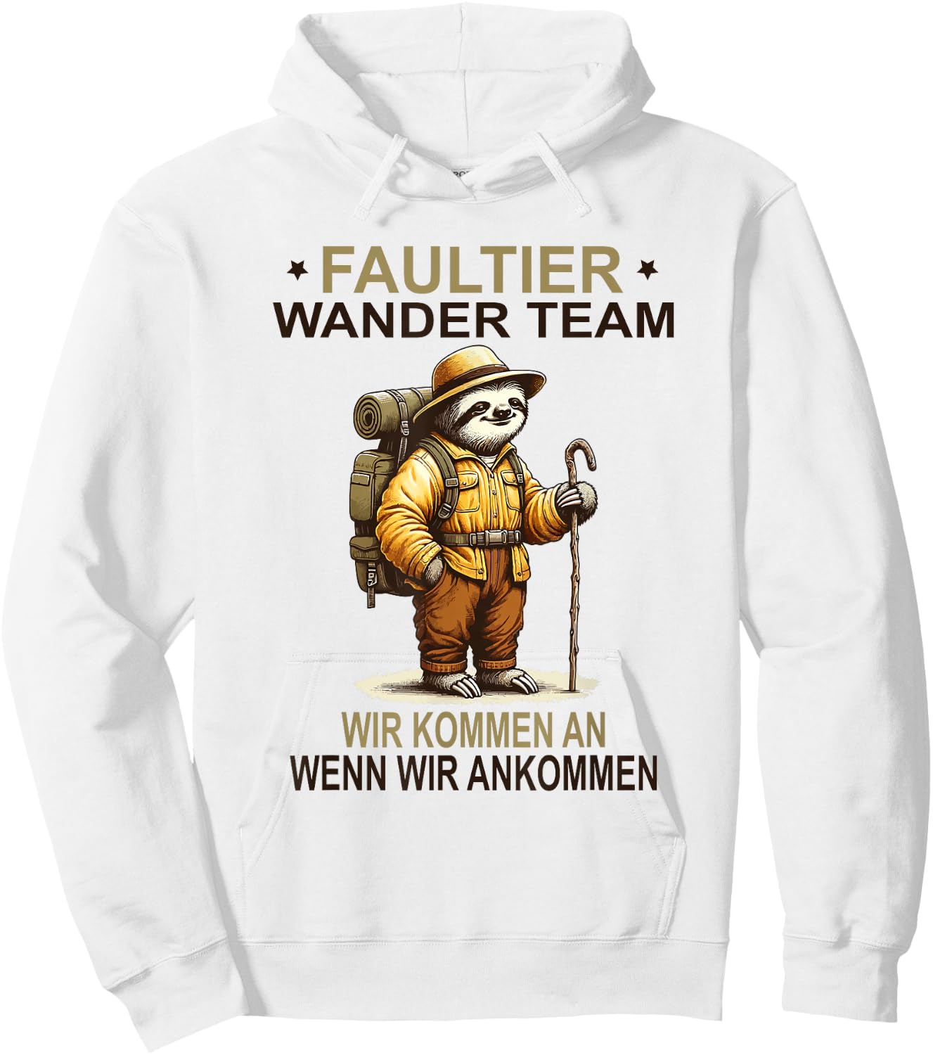 Lustiges Faultier Wander Team Wir kommen an Wanderteam Hoodie - Hoodie | White