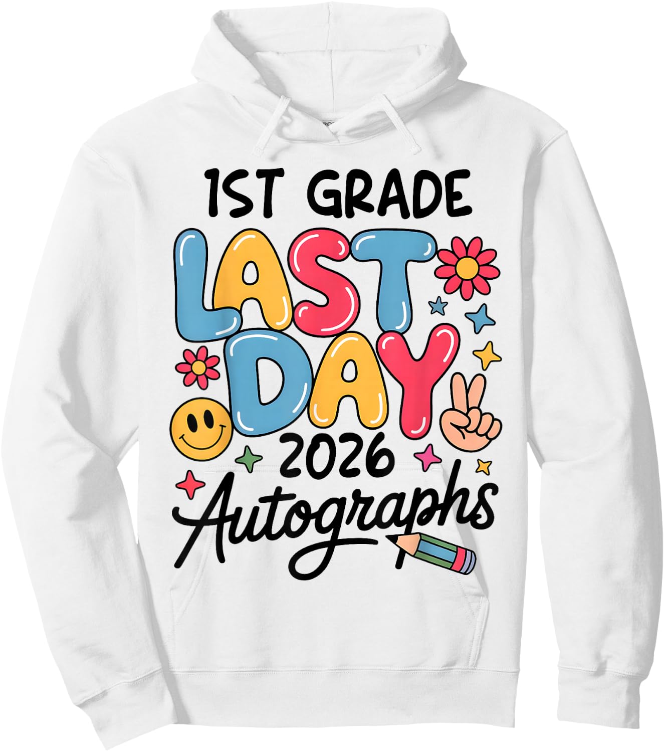 Last Day Autographs 2026 1st Grade Last Day of School Kids Hoodie - Hoodie | White