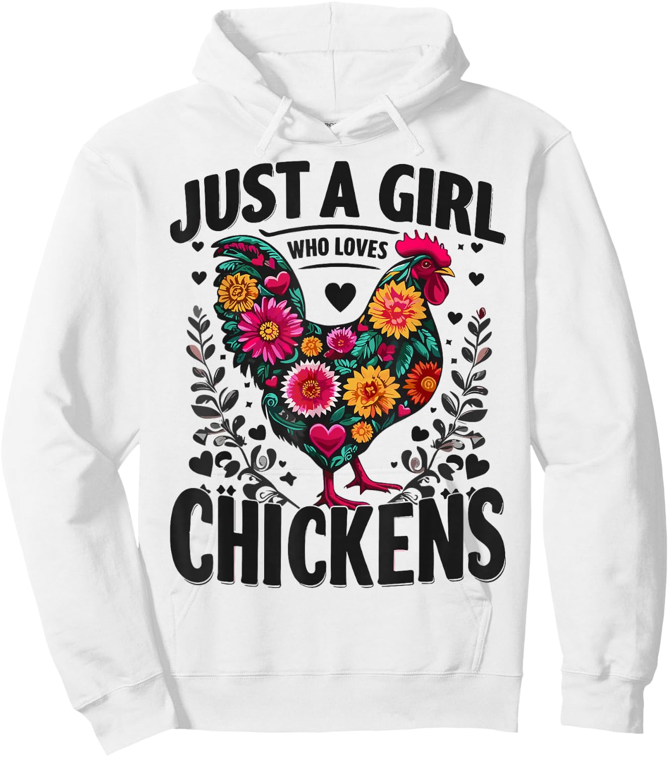 Chicken Flower Colorful Just A Girl Who Loves Chickens Hoodie - Hoodie | White