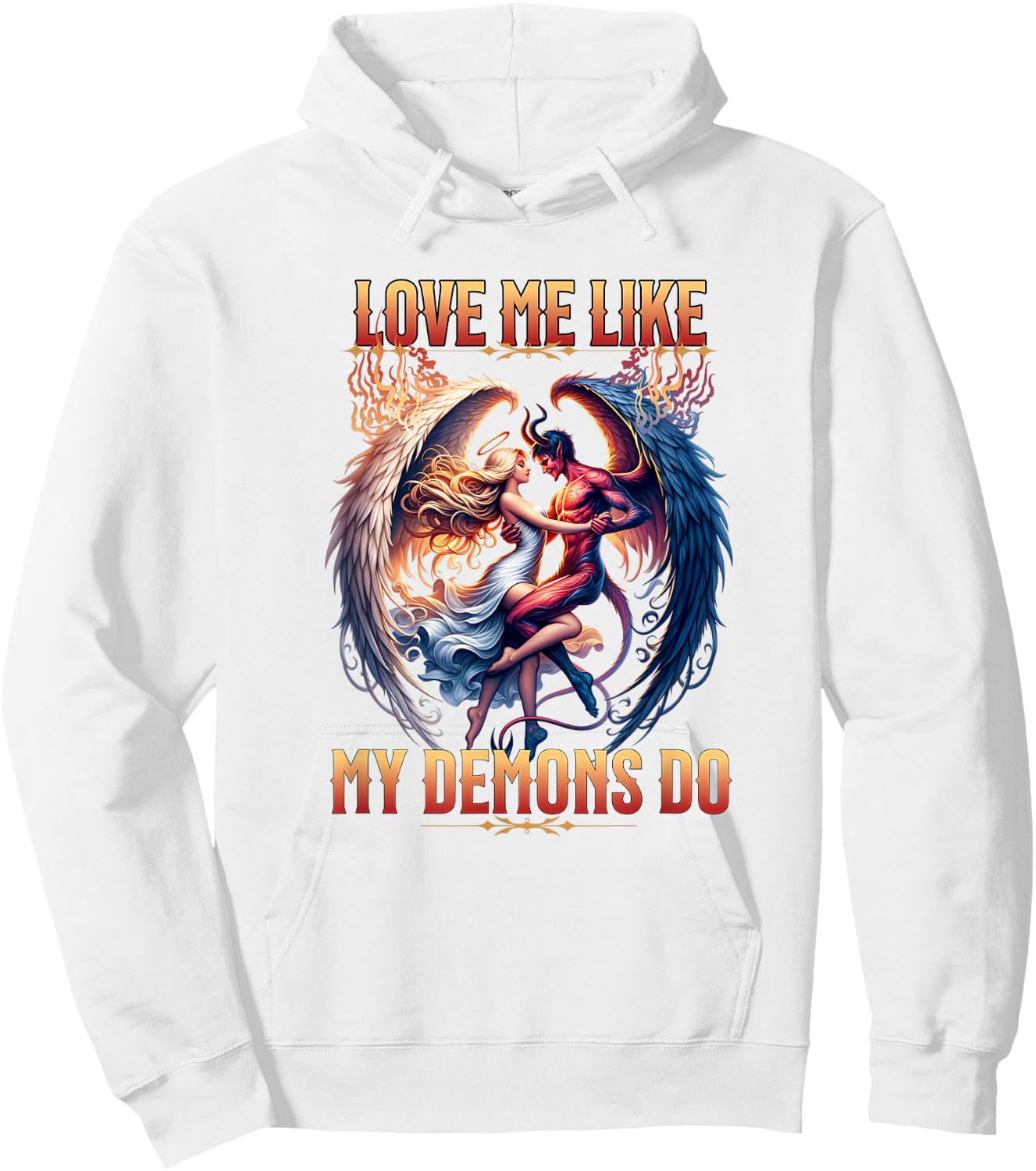 Love Me Like My Demons Do Devil Angel Halloween Goth Satanic Hoodie - Hoodie | White