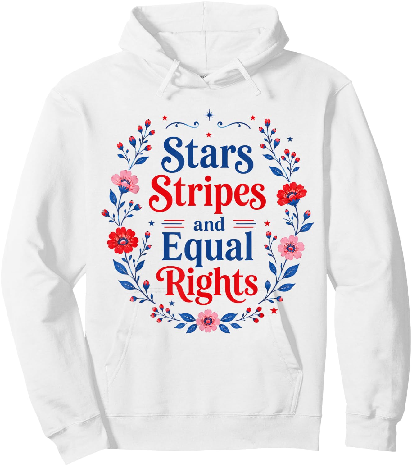 Stars Stripes and Equal Rights 4th of July Women's Rights Hoodie - Hoodie | White