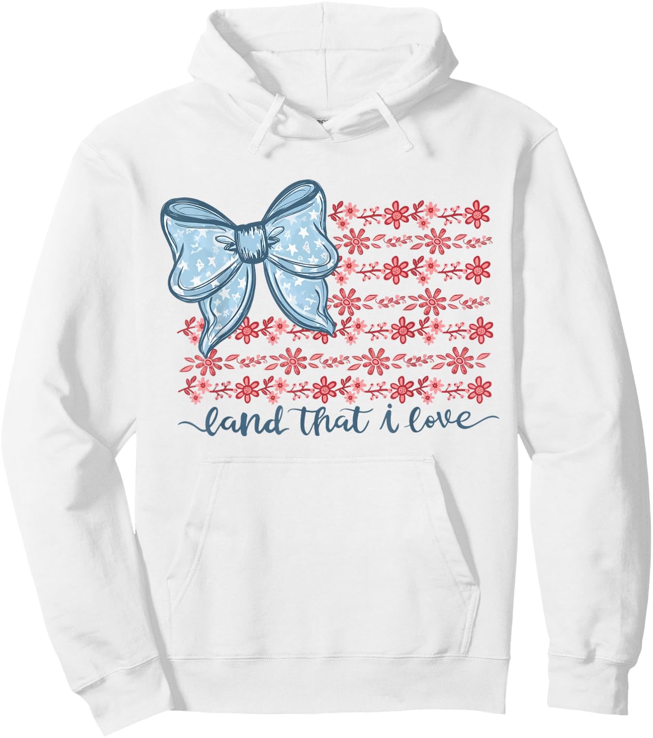 Coquette Bow Floral Land that I Love 4th of July Cute Girly Hoodie - Hoodie | White
