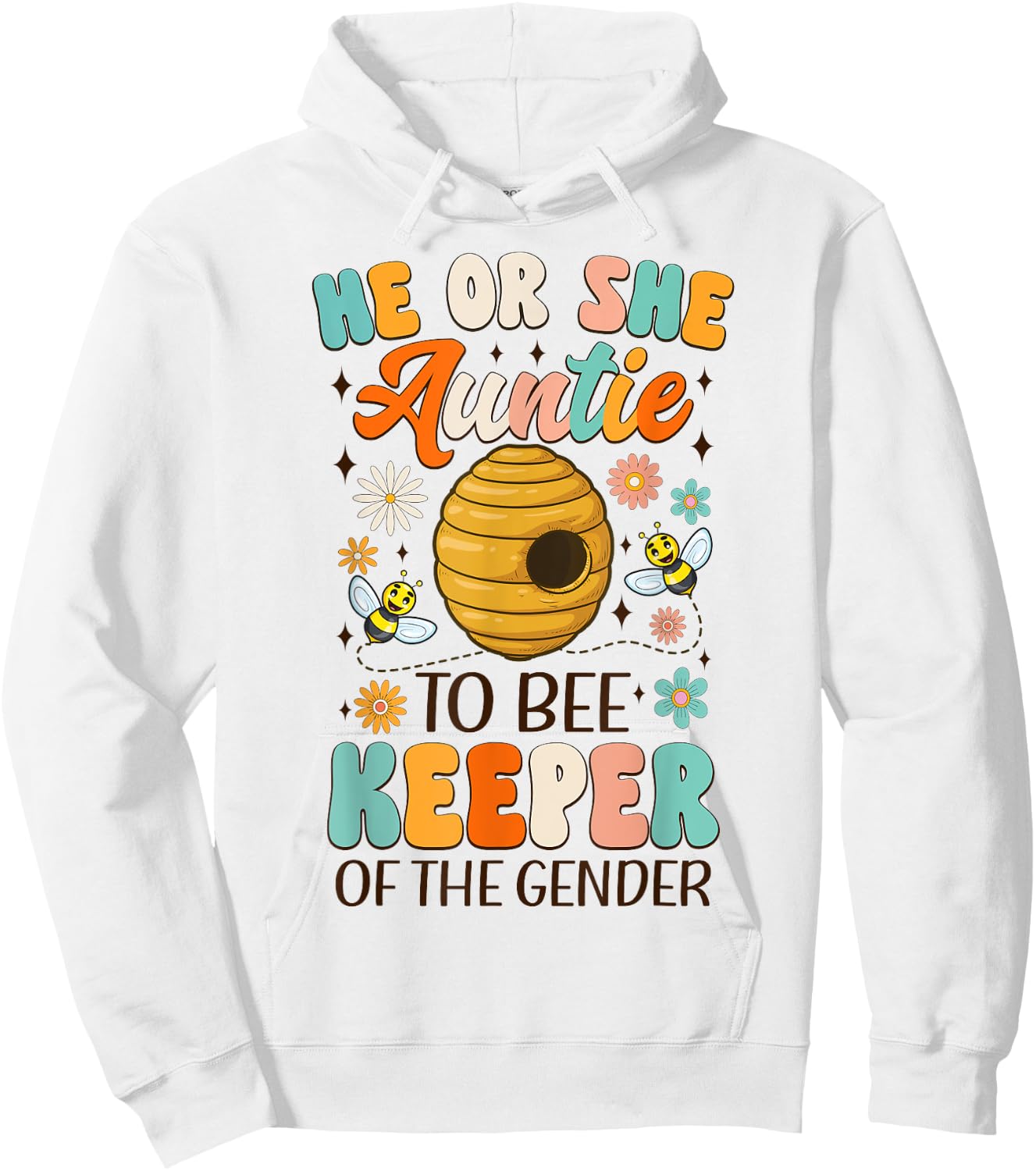 He Or She Auntie To Bee Keeper Of The Gender Reveal Groovy Hoodie - Hoodie | White