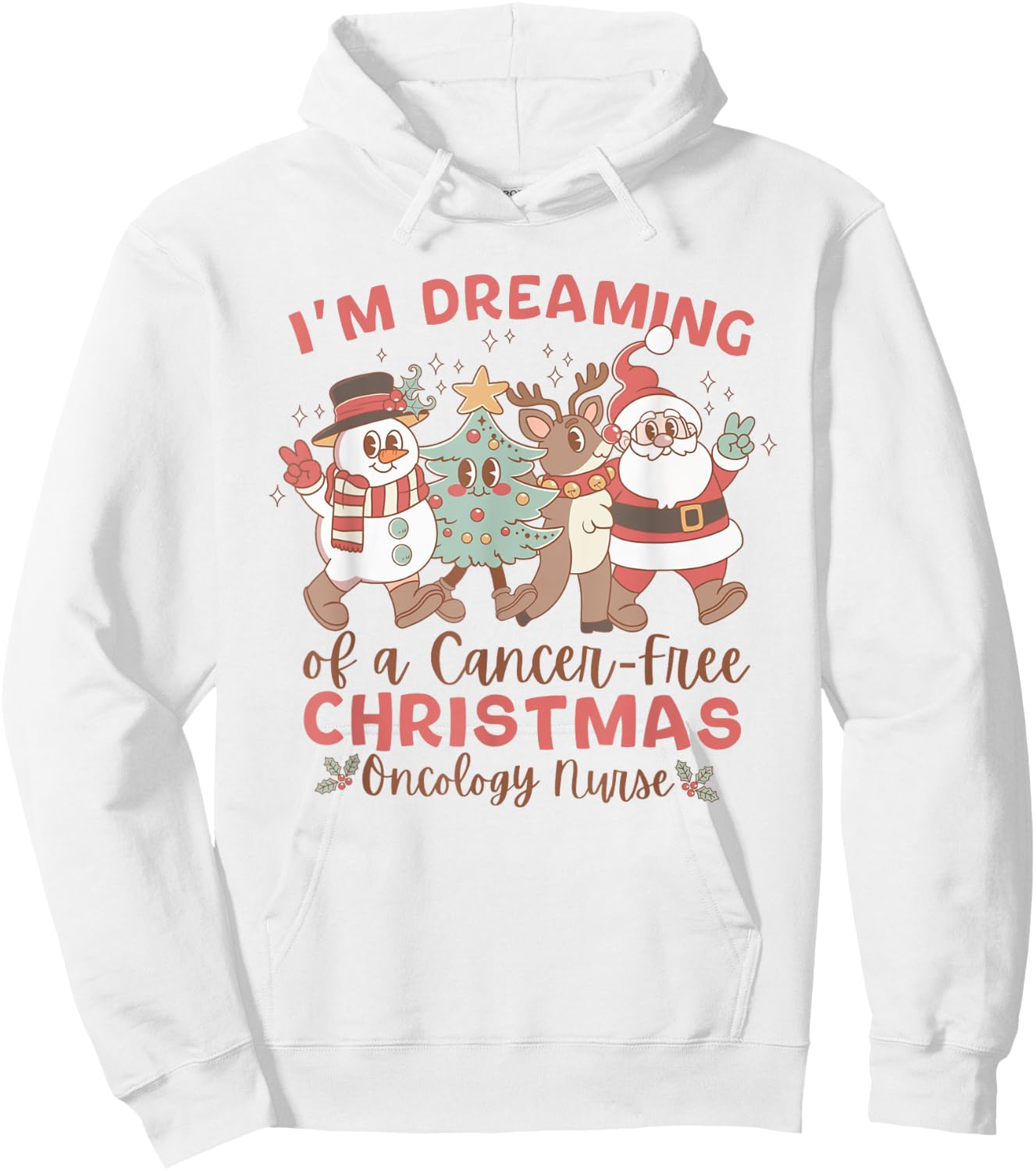 Women I'm Dreaming Of A Cancer Free Christmas Oncology Nurse Hoodie - Hoodie | White