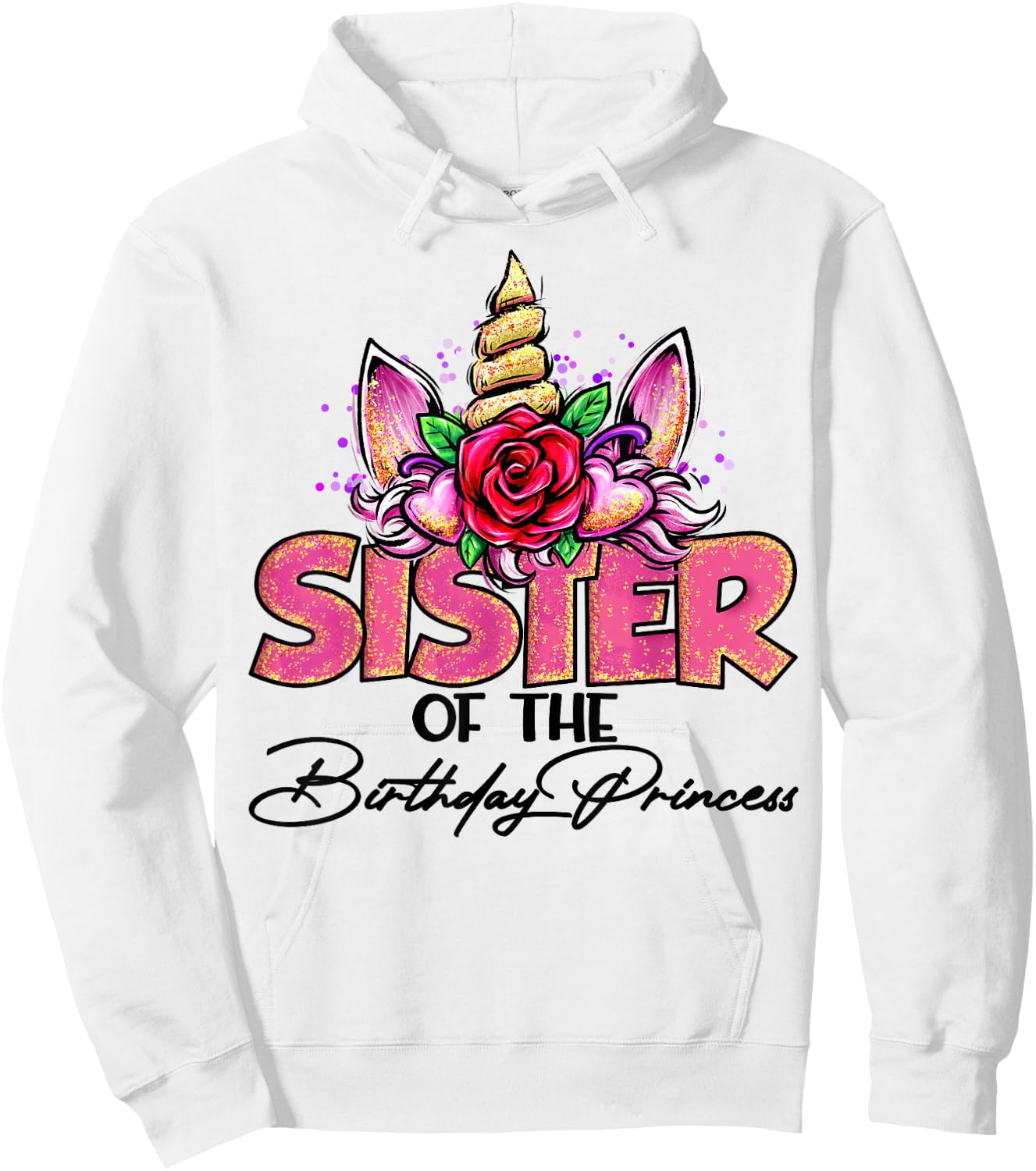 Sister of the Birthday Princess Unicorn Matching Family Hoodie - Hoodie | White