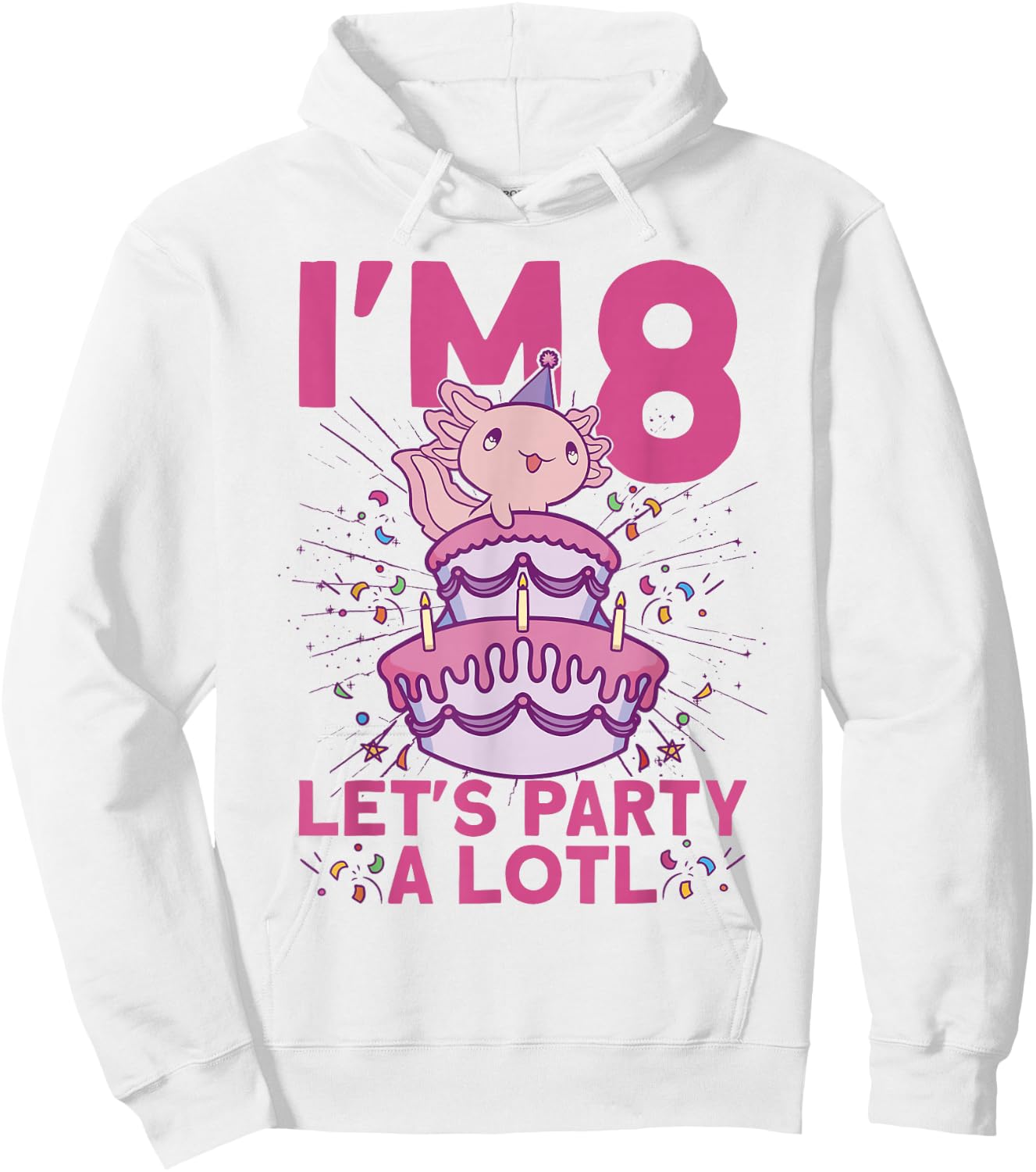 I'm 8 bday Axolotl party cute 8th Birthday Kids Axolotl Hoodie - Hoodie | White