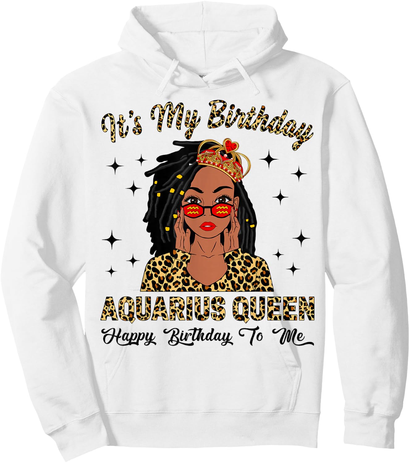 It's My Birthday Aquarius Queen Loc'd Hair Black Women Hoodie - Hoodie | White