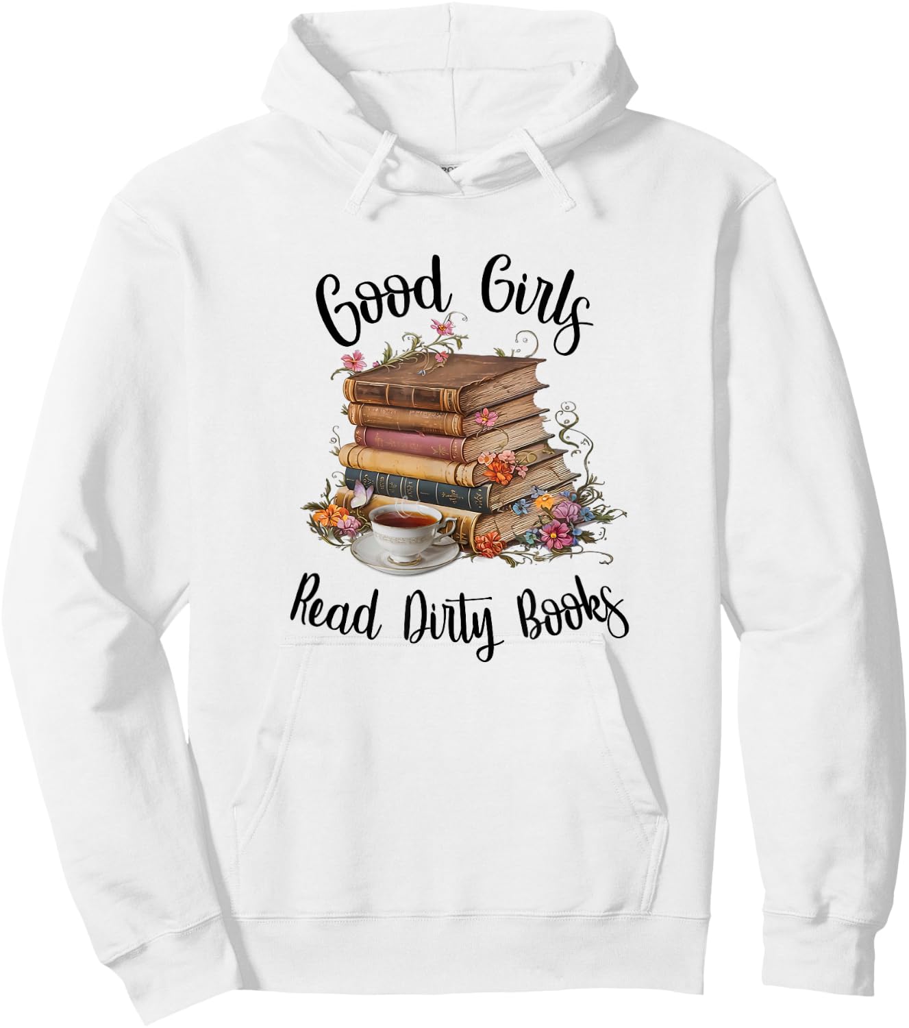 Vintage Fantasy Romance Lover Good Girls Read Dirty Books Hoodie - Hoodie | White