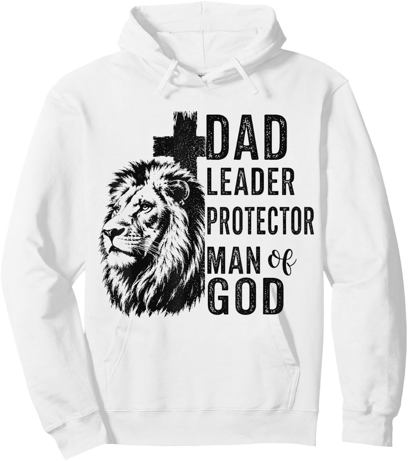 Dad Leader Protector Man of God Christian Dad Father's Day Hoodie - Hoodie | White