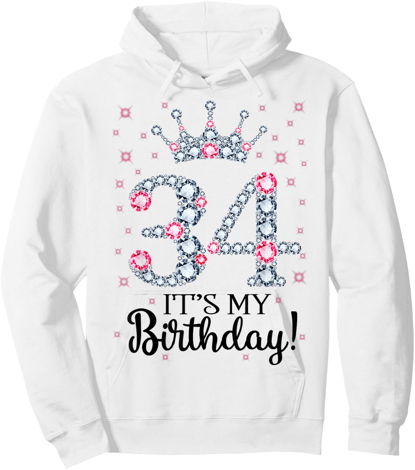 34 It's My Birthday Pink Crown 34th Birthday Gifts Hoodie - Hoodie | White