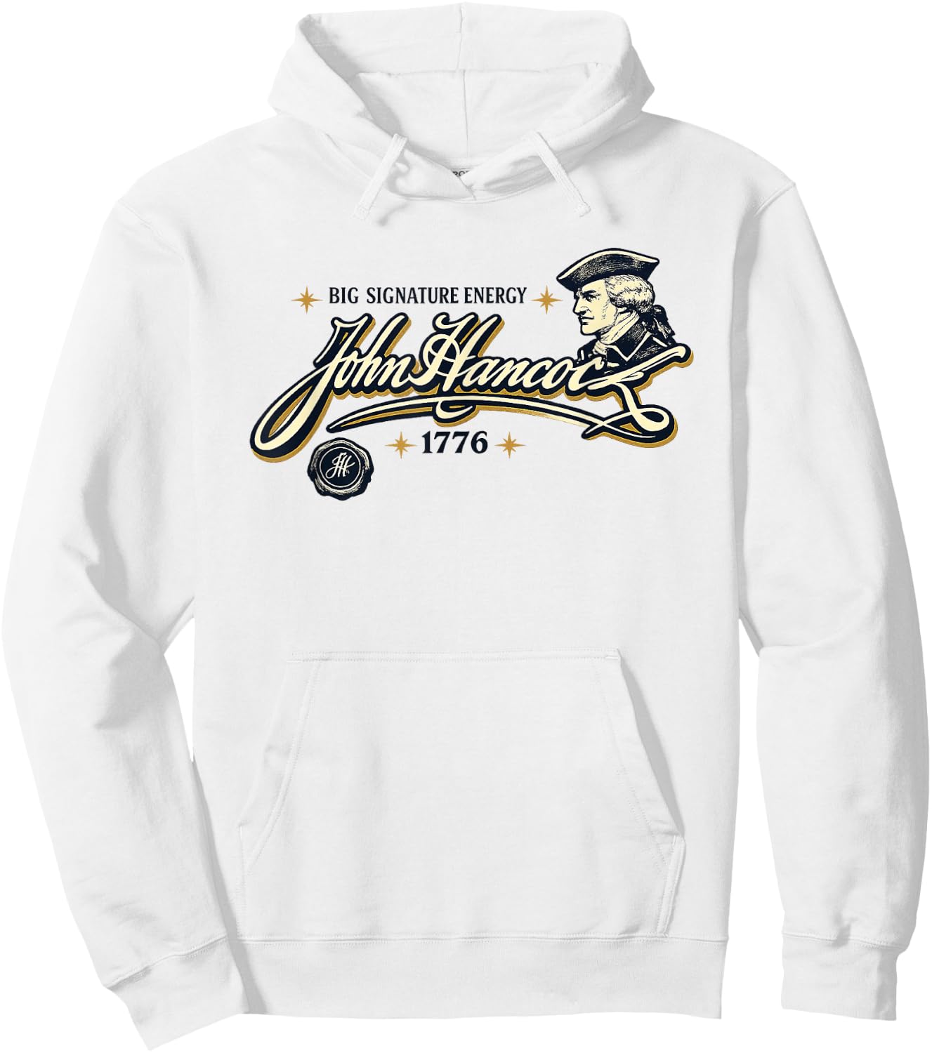 Big Signature Energy John Hancock Declaration Independence Hoodie - Hoodie | White