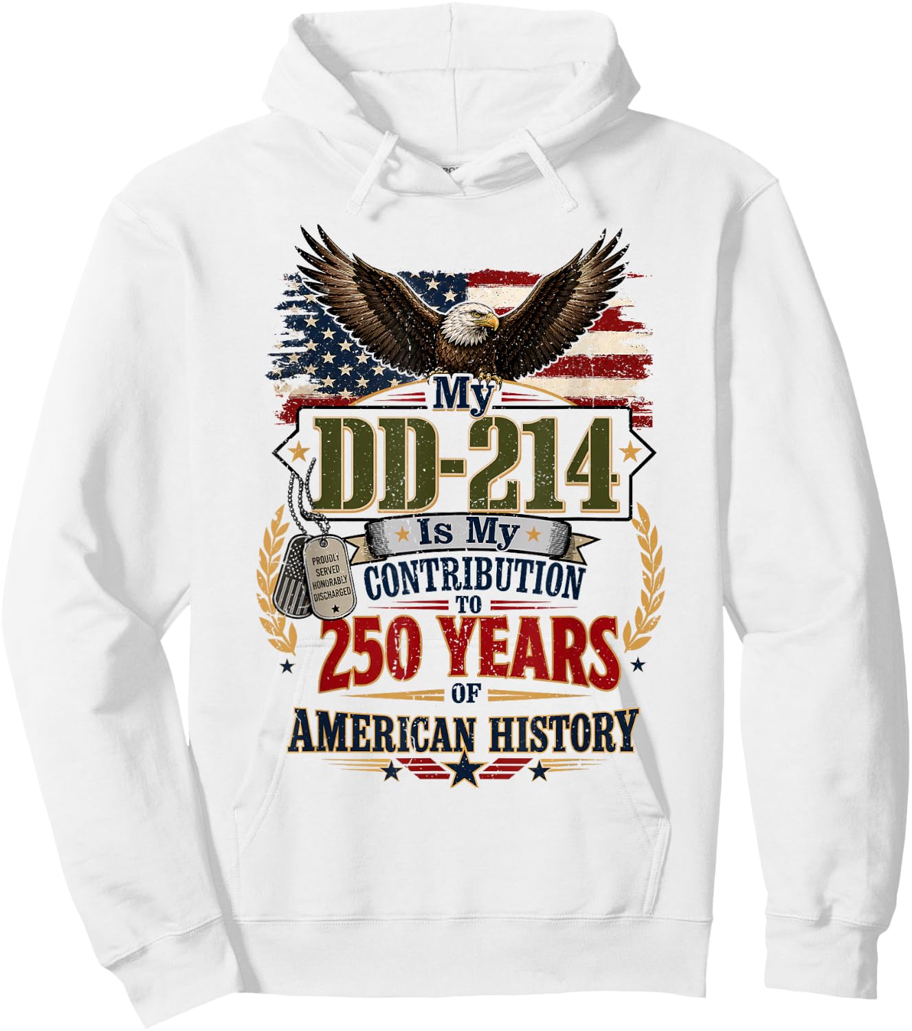 My DD-214 is My Contribution US Veteran 250 Years 250th Hoodie - Hoodie | White