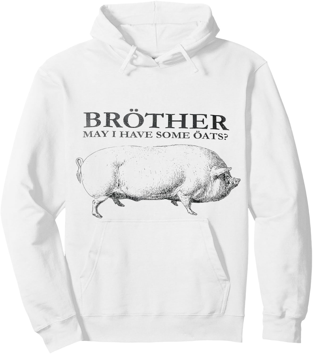 Brother May I Have Some Oats Hoodie - Hoodie | White