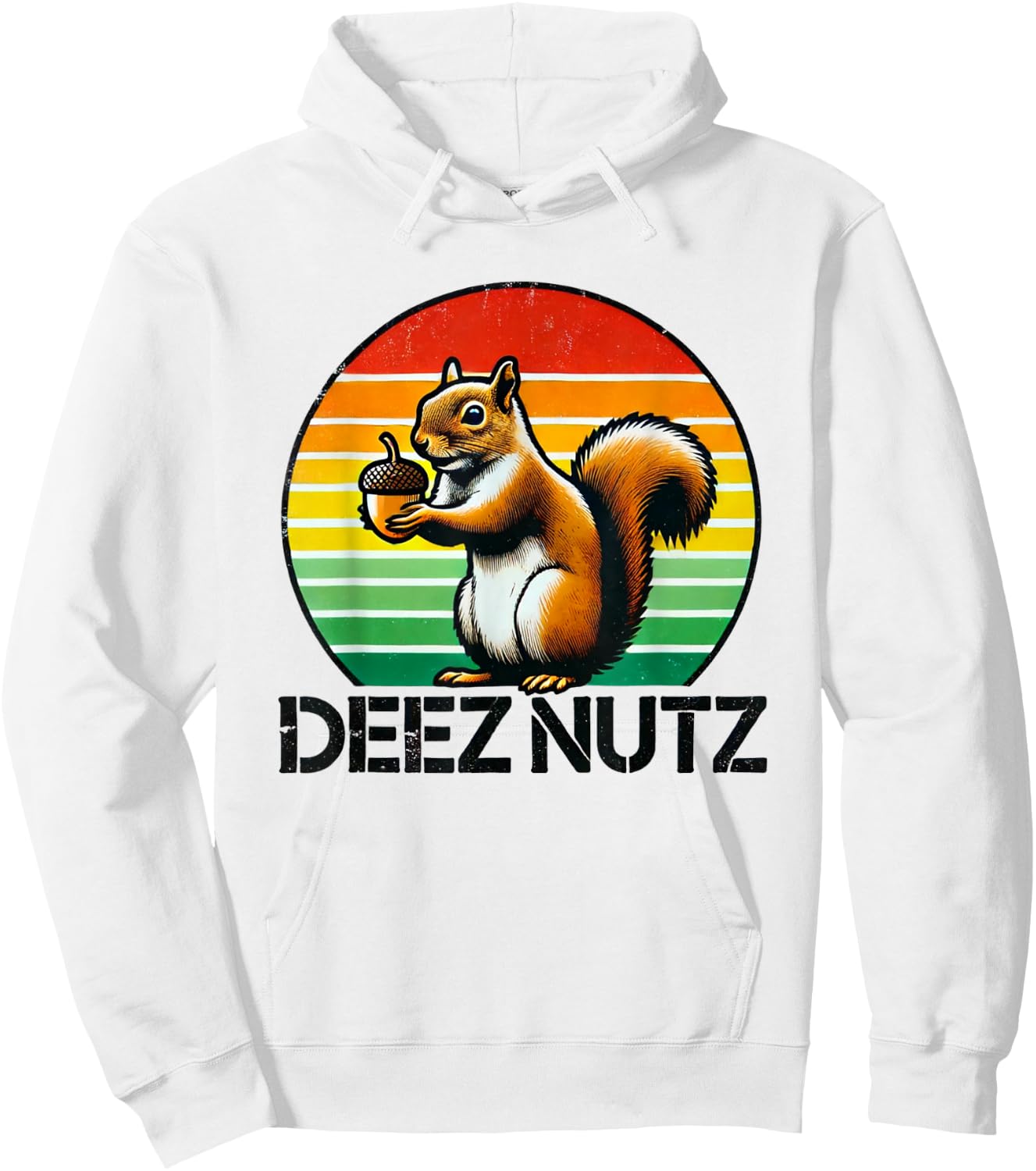 Deez Nuts Nutcracker Squirrel Deez Nutz Deezs Nut Funny Hoodie - Hoodie | White