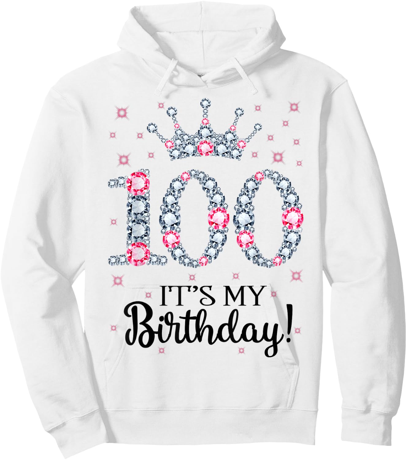 100 It's My Birthday Pink Crown 100th Birthday Gifts Hoodie - Hoodie | White