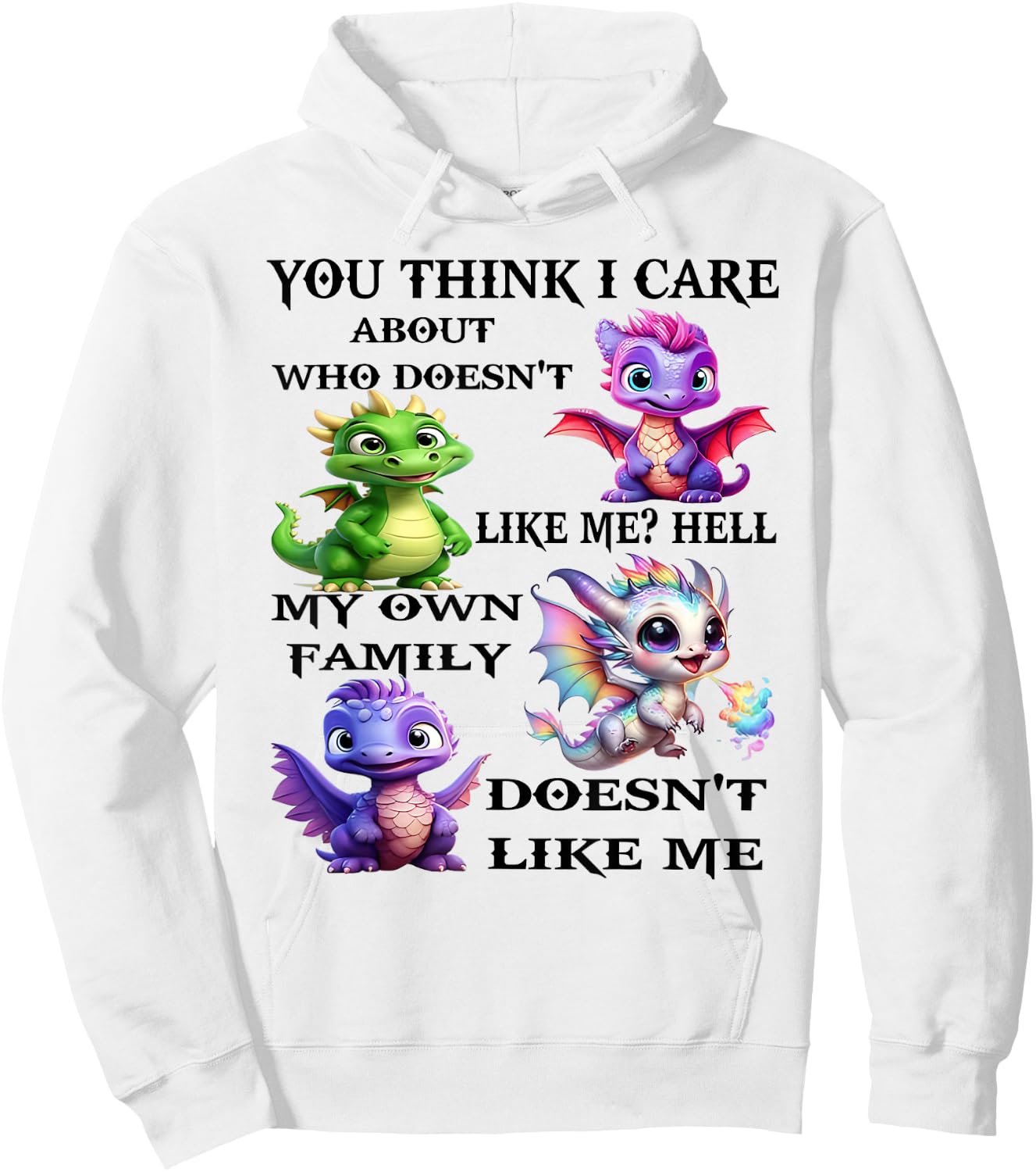 You think I care about who doesn't likes me hell my own Hoodie - Hoodie | White